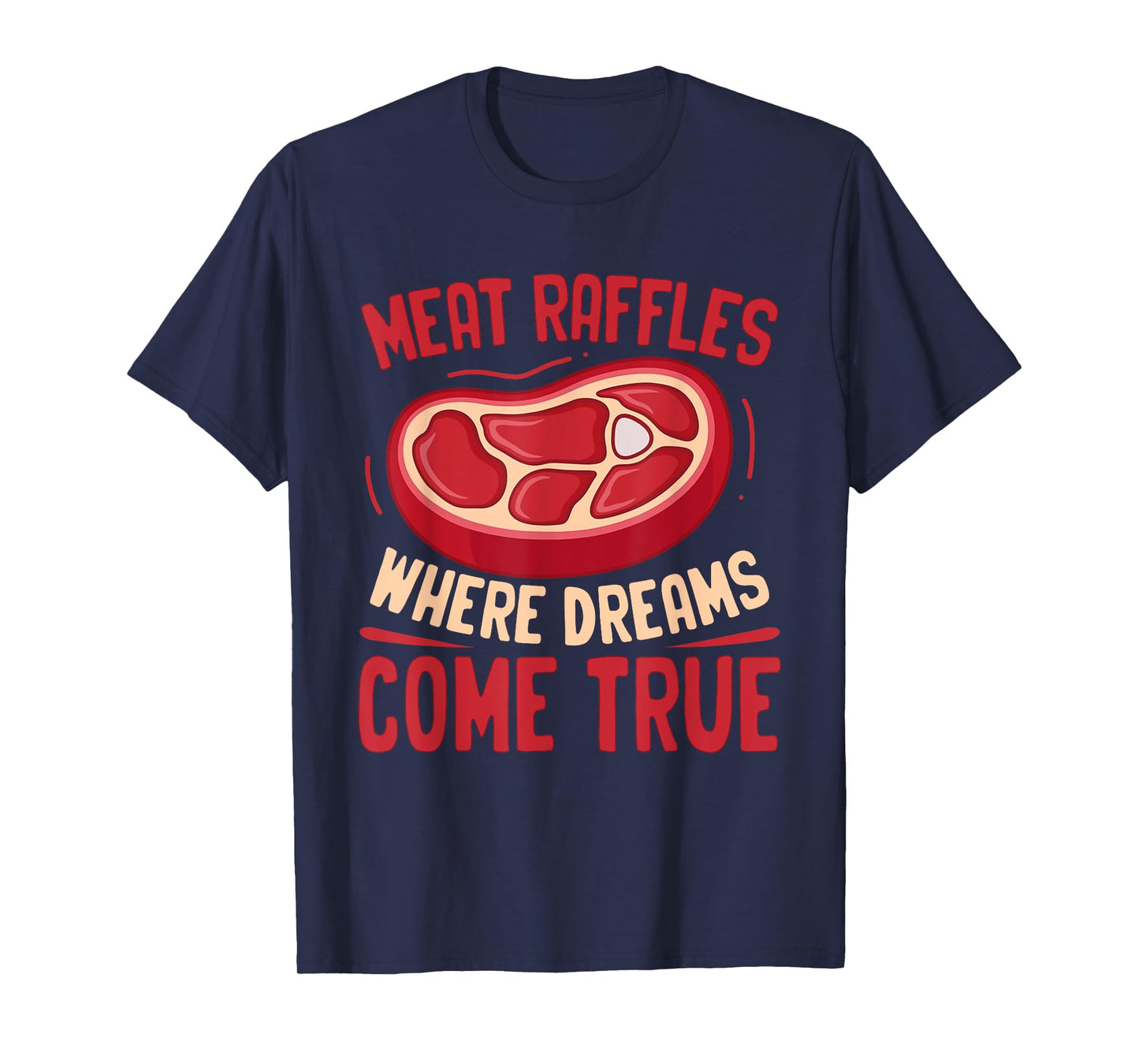 Meat Raffle Shirt Where Dreams Come Vintage Minnesota T-Shirt