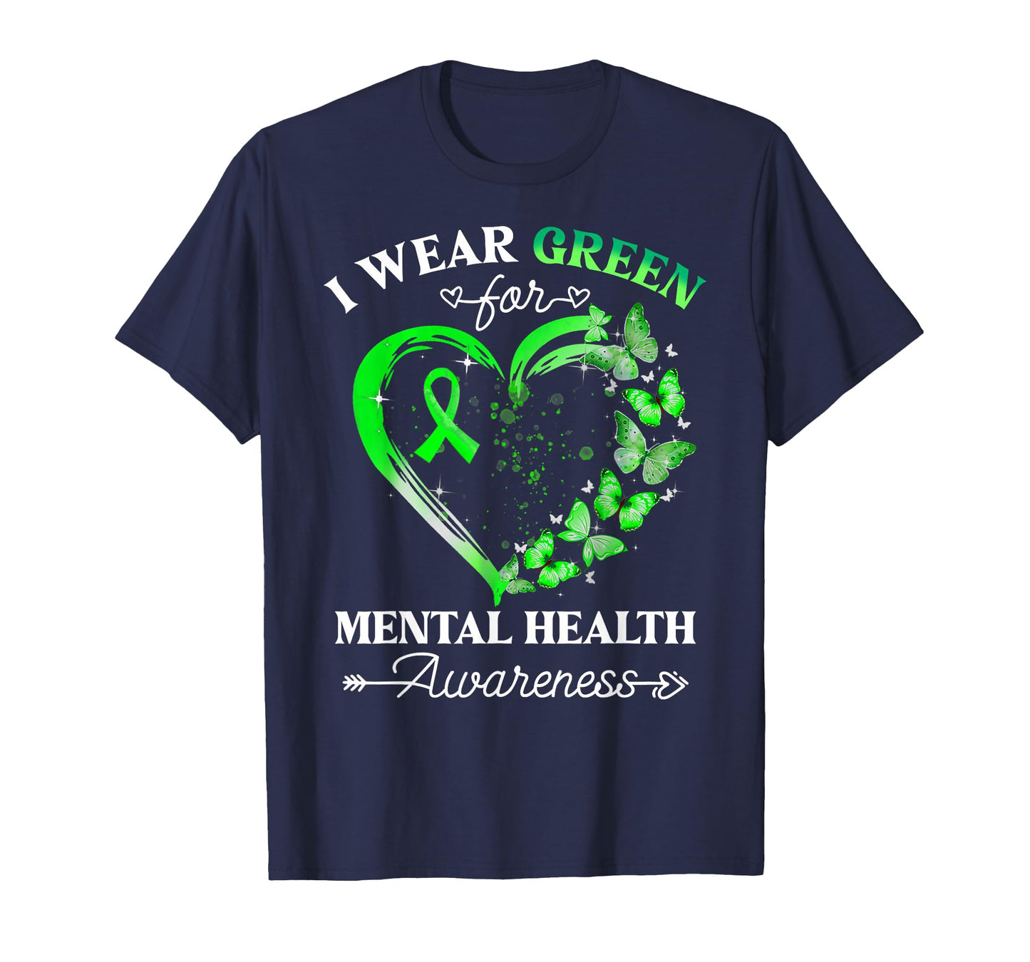 I Wear Green For Mental Health Awareness Butterfly Heart T-Shirt