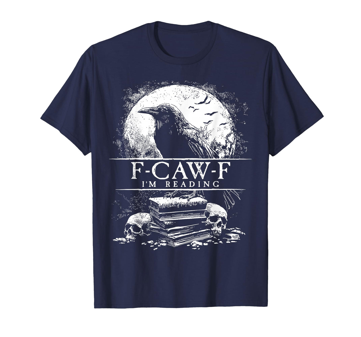 Funny F-Caw-F Books Skulls Gothic T-Shirt