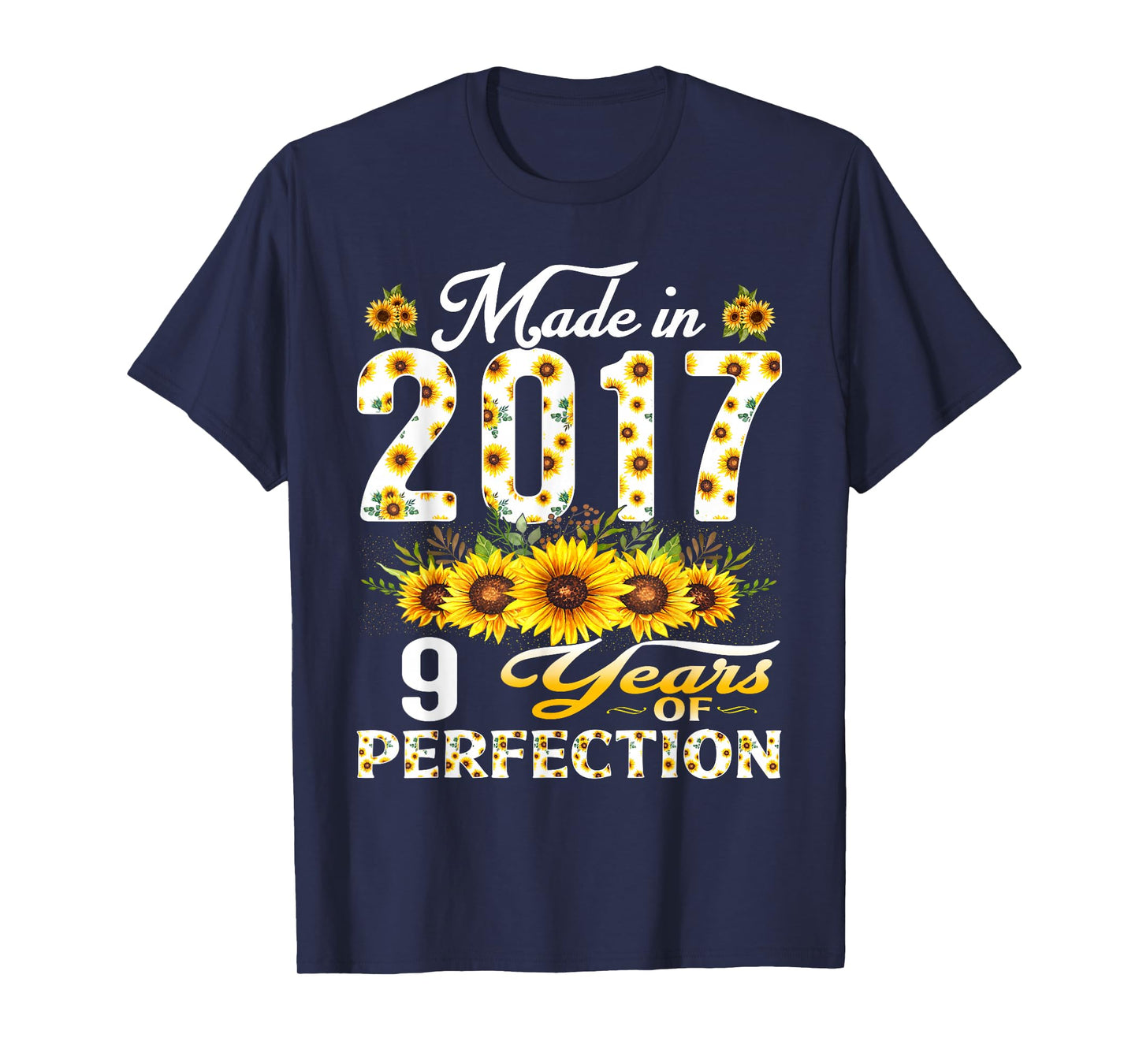 9 Year Old Made in 2017 Sunflower 9th Birthday Girl T-Shirt