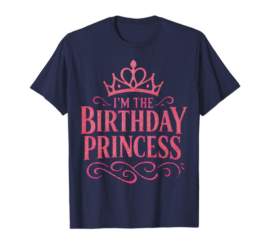 I'm The Birthday Princess Party Girl T-Shirt