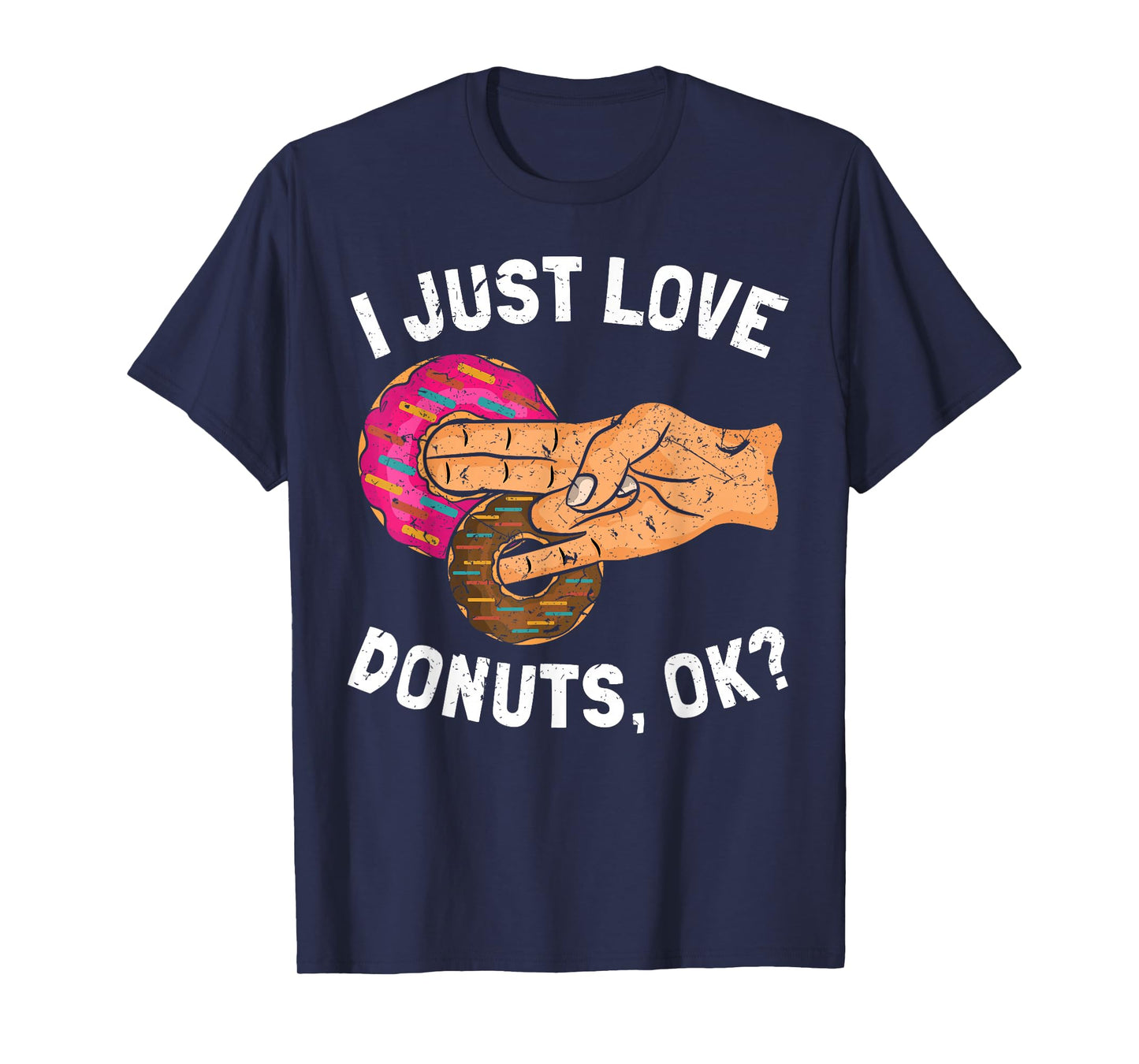 I Just Love Donuts Okay Two In The Pink T-Shirt