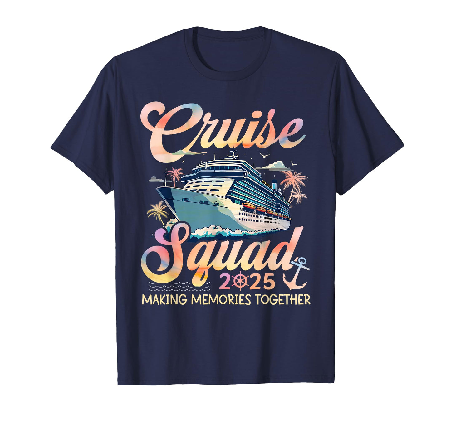 Cruise Squad 2025 Family Group Matching Summer Vacation T-Shirt