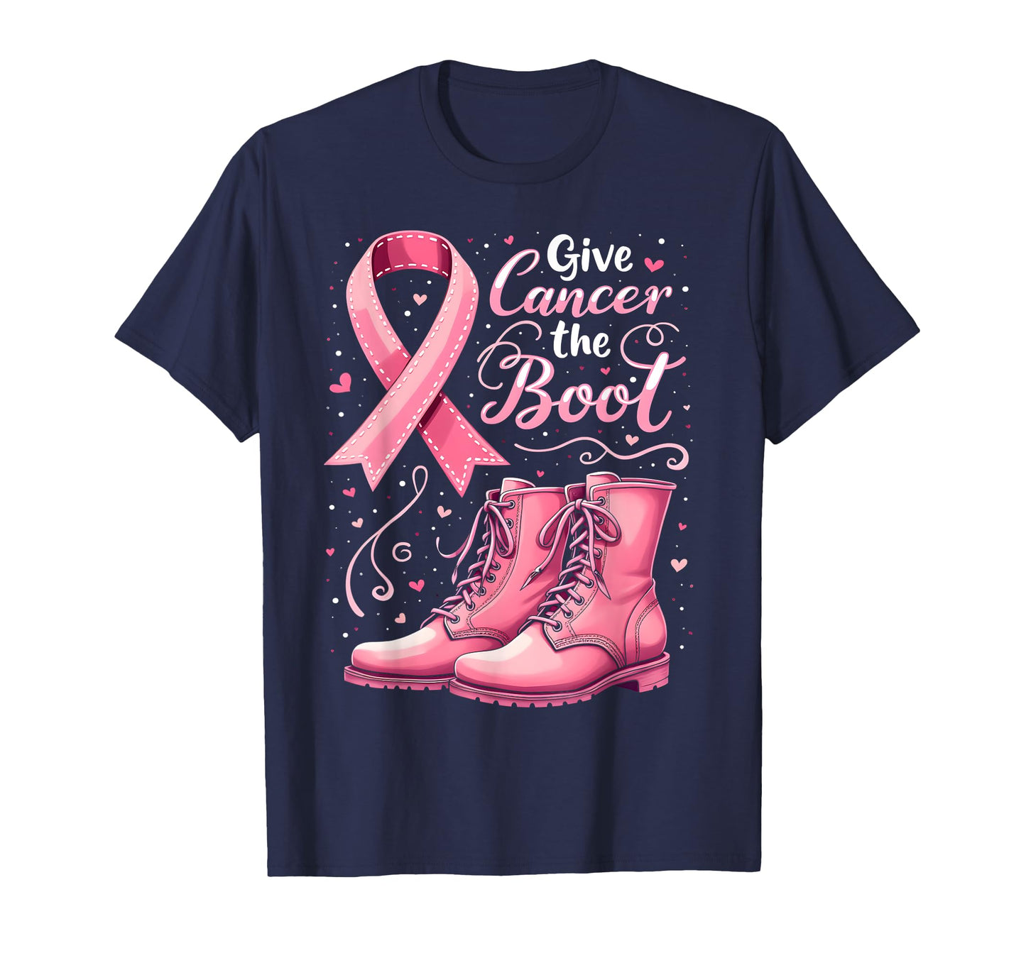 Give Cancer The Boot Breast Cancer Awareness Men Women Kids T-Shirt