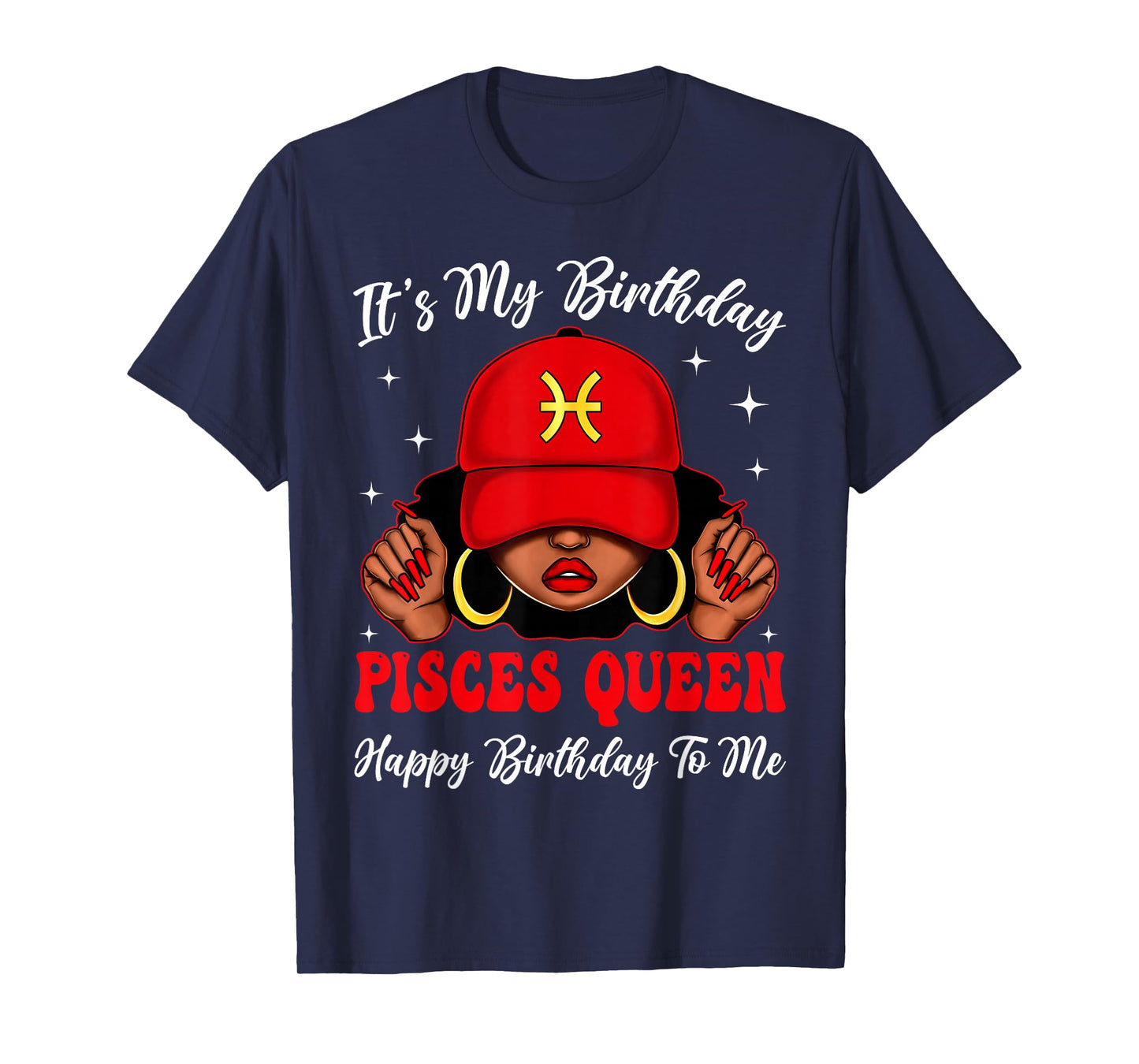 Pisces Queen Sassy Afro Black Woman Zodiac It's My Bday T-Shirt