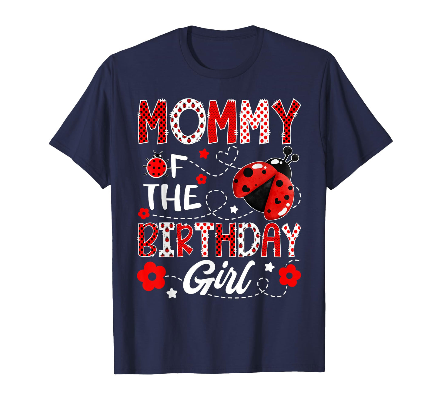 Mommy of The Birthday Girl Ladybug Mommy Bug T-Shirt