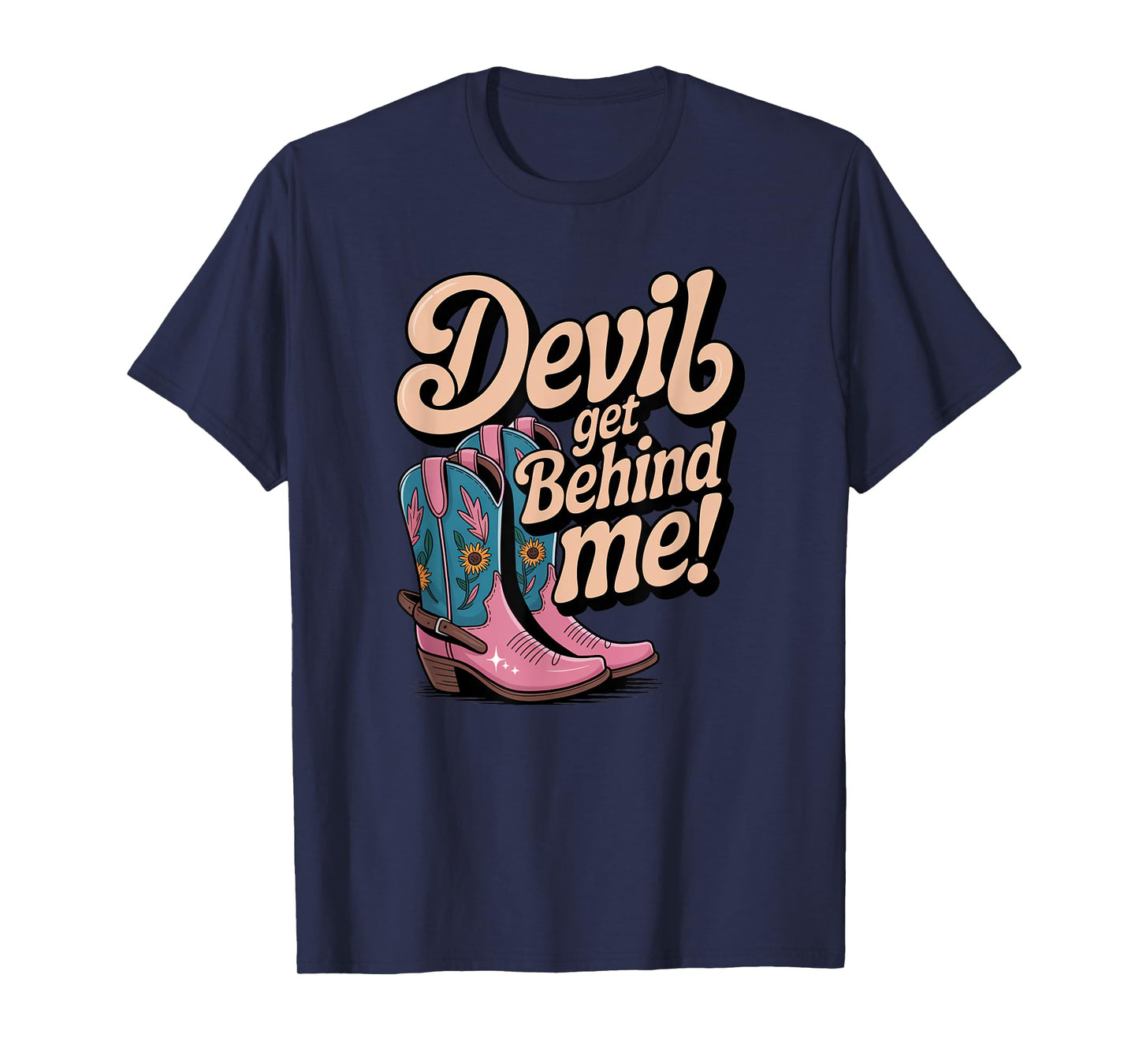 Devil Get Behind Me/Cowboy Boots T-Shirt