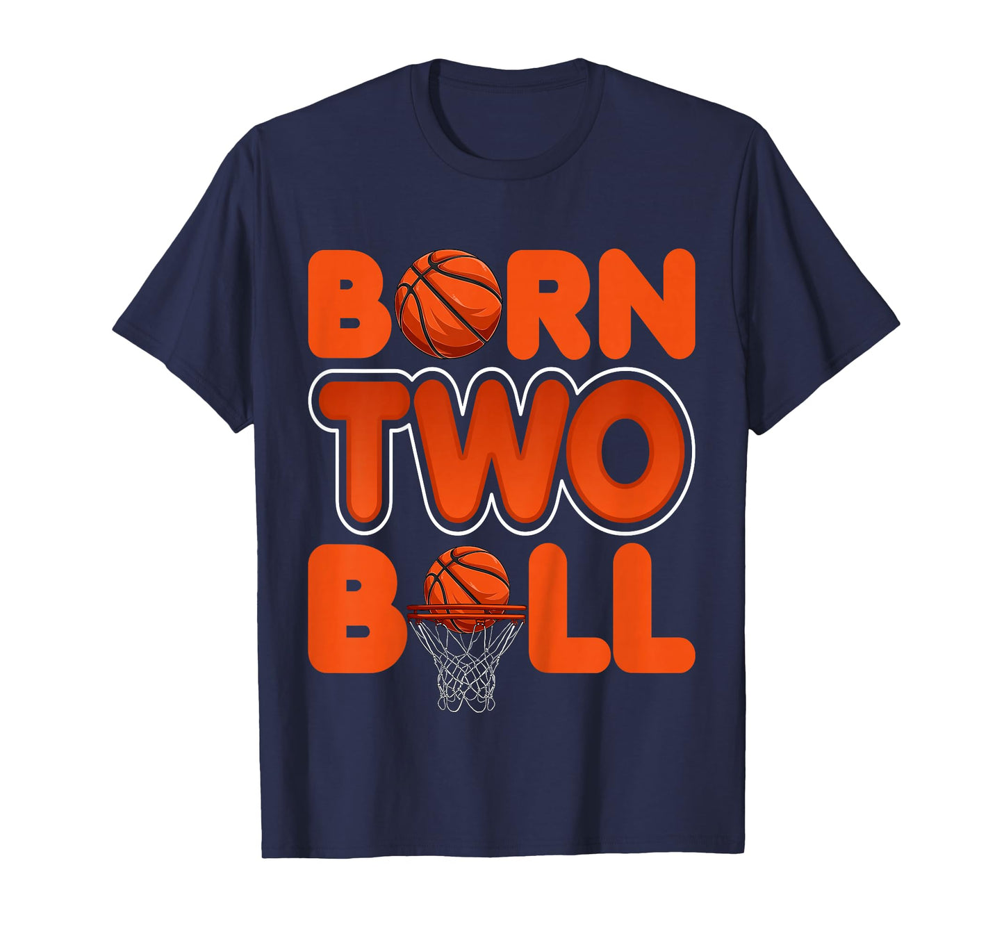 Born Two Ball Kids 2 Years Old Basketball Lover 2nd Birthday T-Shirt