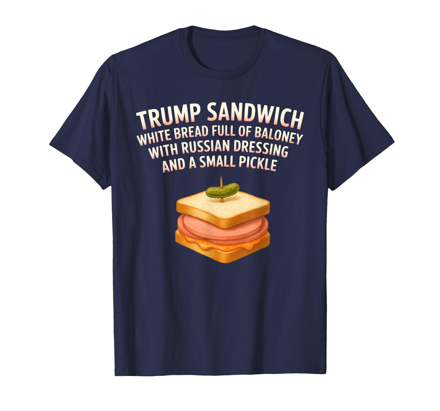 Anti Trump Sandwich Sign Funny Donald T-Shirt
