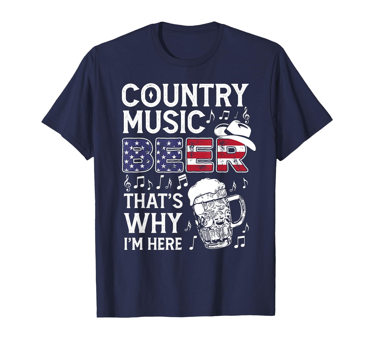 Country Music Beer That's Why I'm Here USA American Flag Women Men T-Shirt