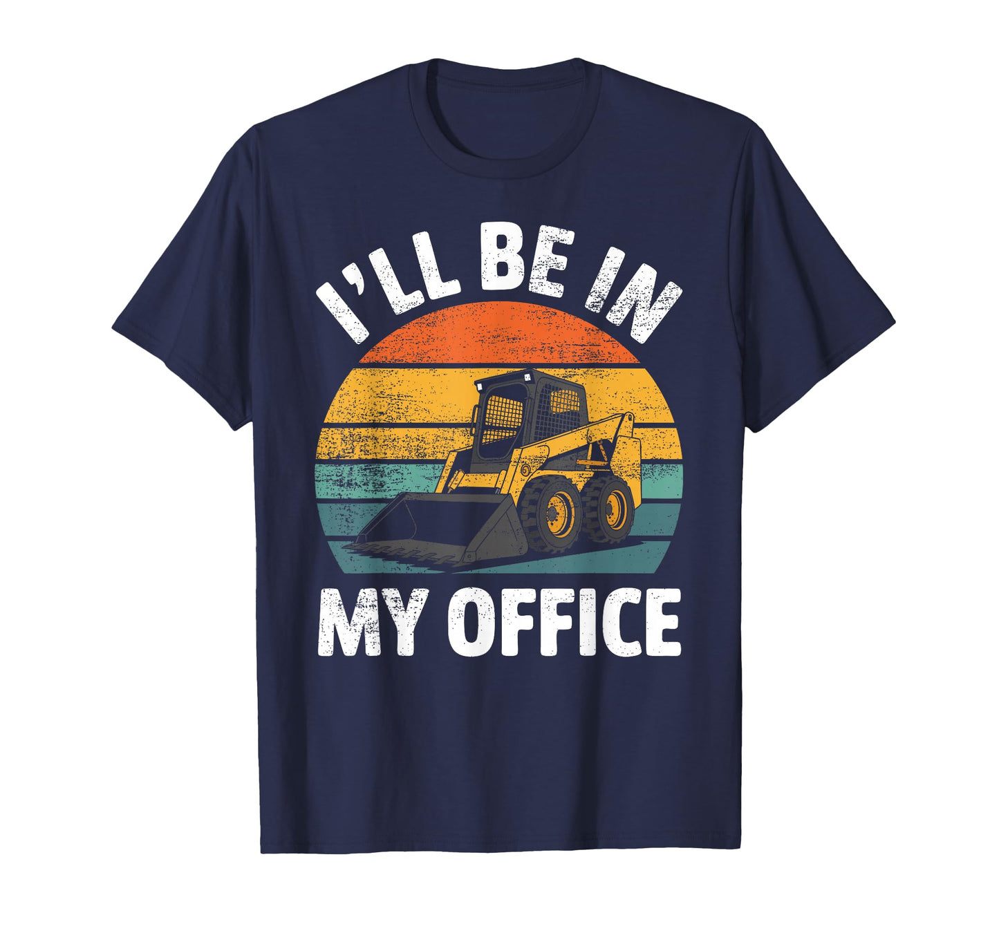 Skid Steer Operator Construction Heavy Equipment Jobsite T-Shirt