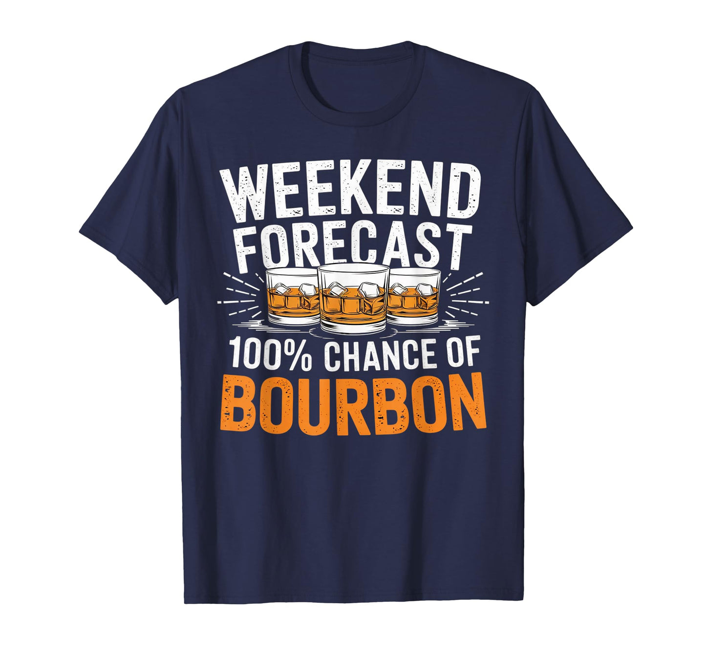 Weekend Forecast 100% Chance of Bourbon Whiskey Gift T-Shirt