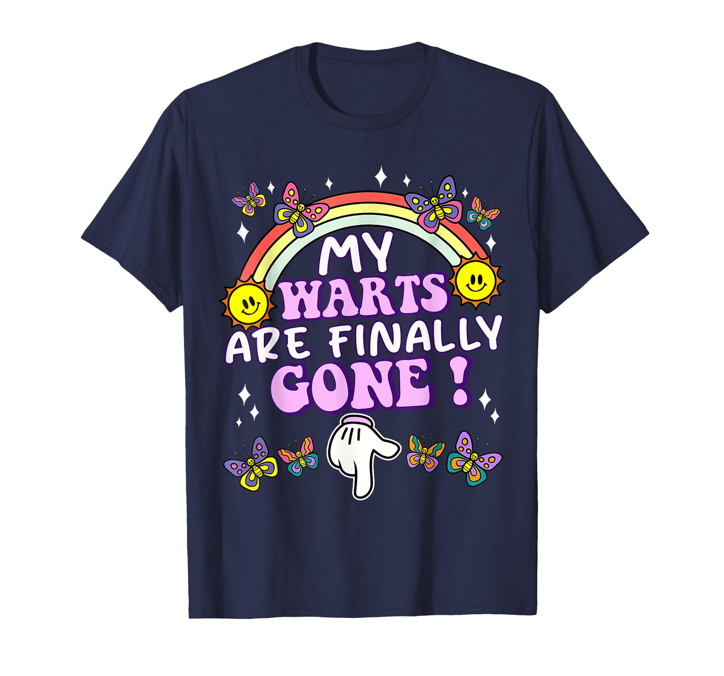 My Warts Are Finally Gone Funny Embarrassing Adult Humor T-Shirt