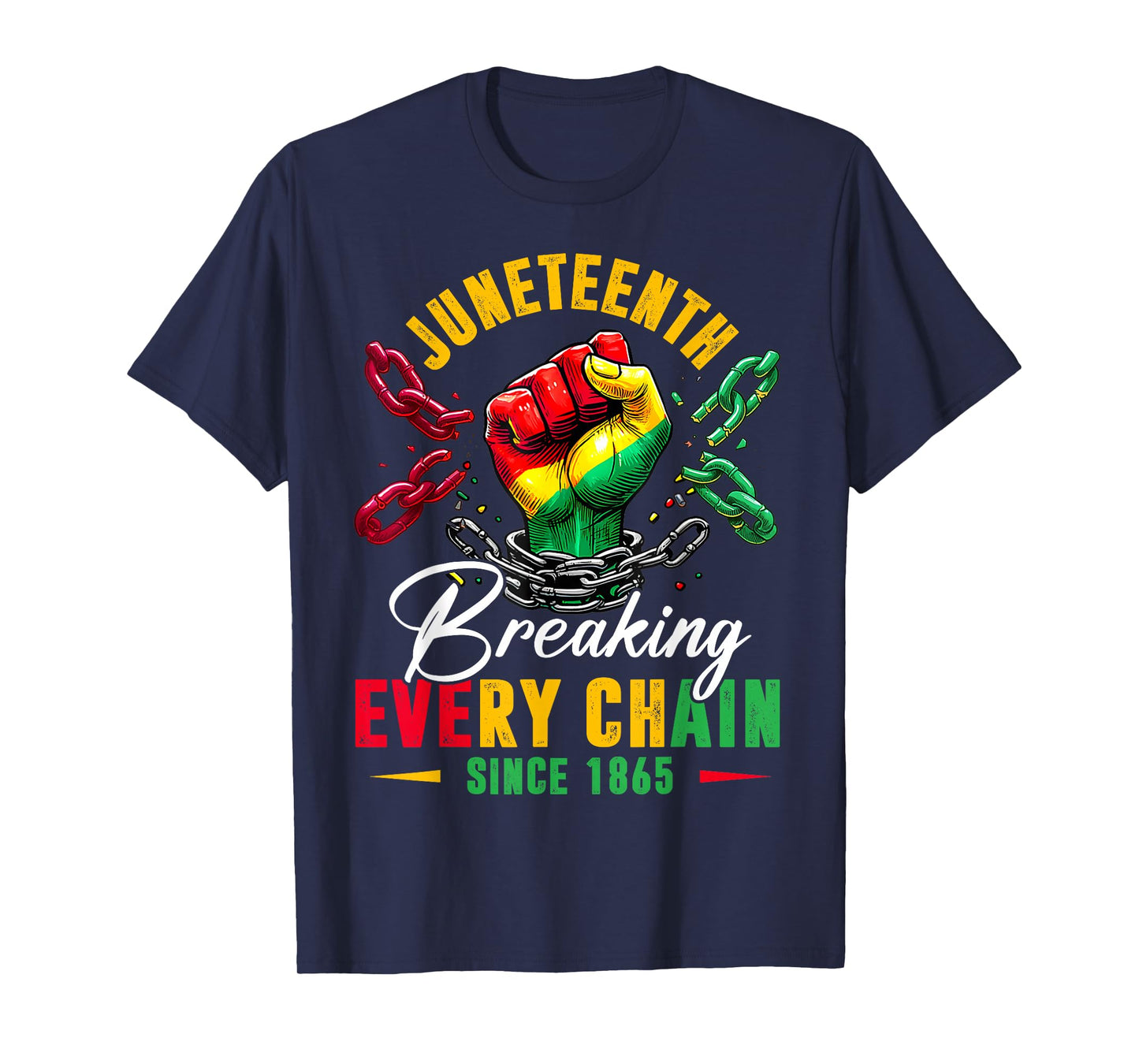 Breaking Every Chain Since 1865 Women Men Juneteenth Freedom T-Shirt