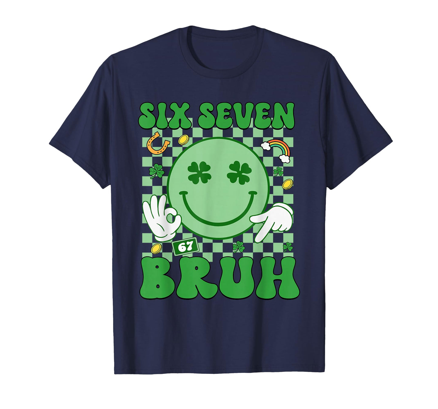 67 Meme Six Seven 6 7 Bruh St Patricks Day Boys Girls Kids T-Shirt