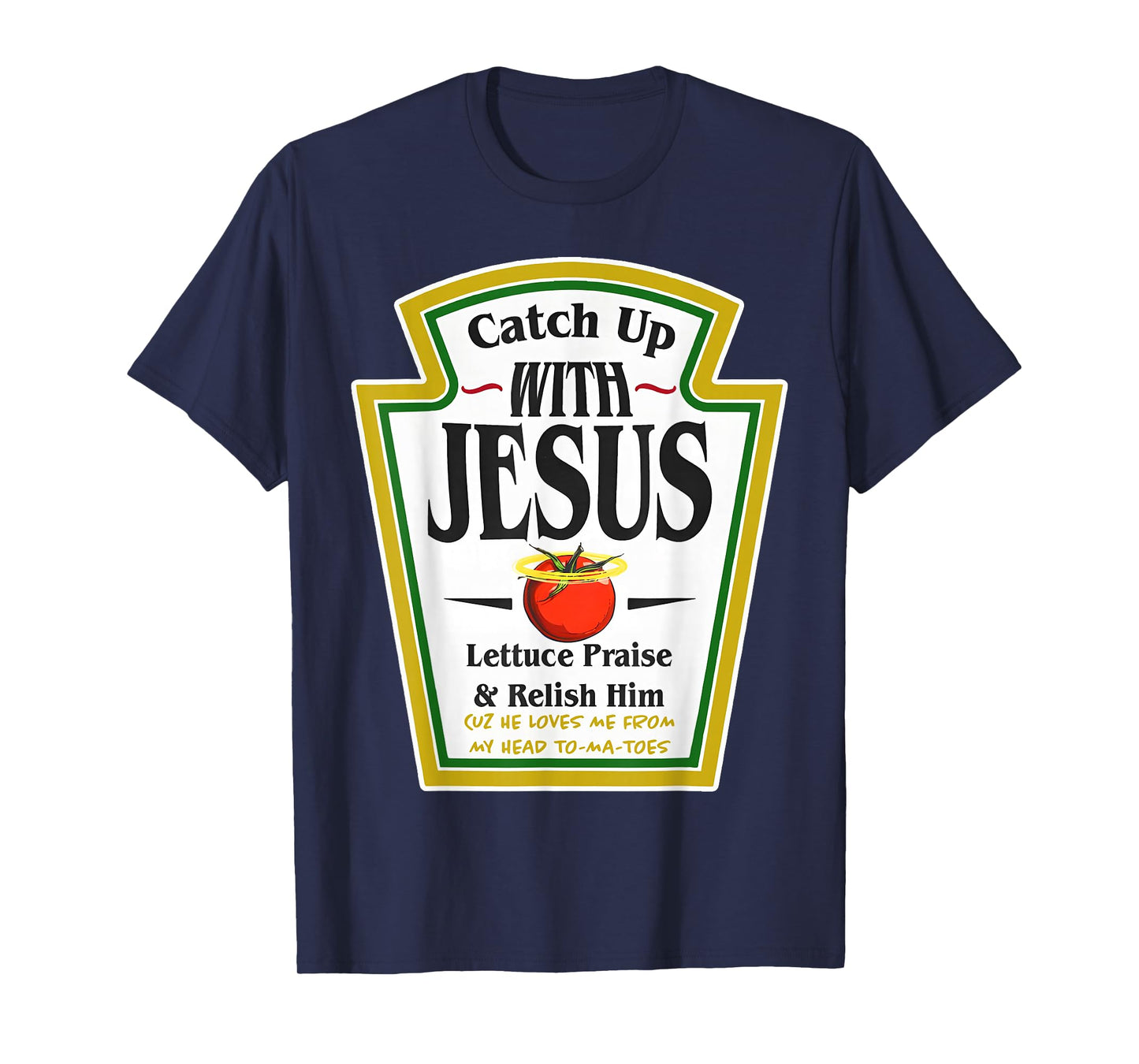 Ketchup Up with Jesus Funny Christian Pun Religious Costume T-Shirt