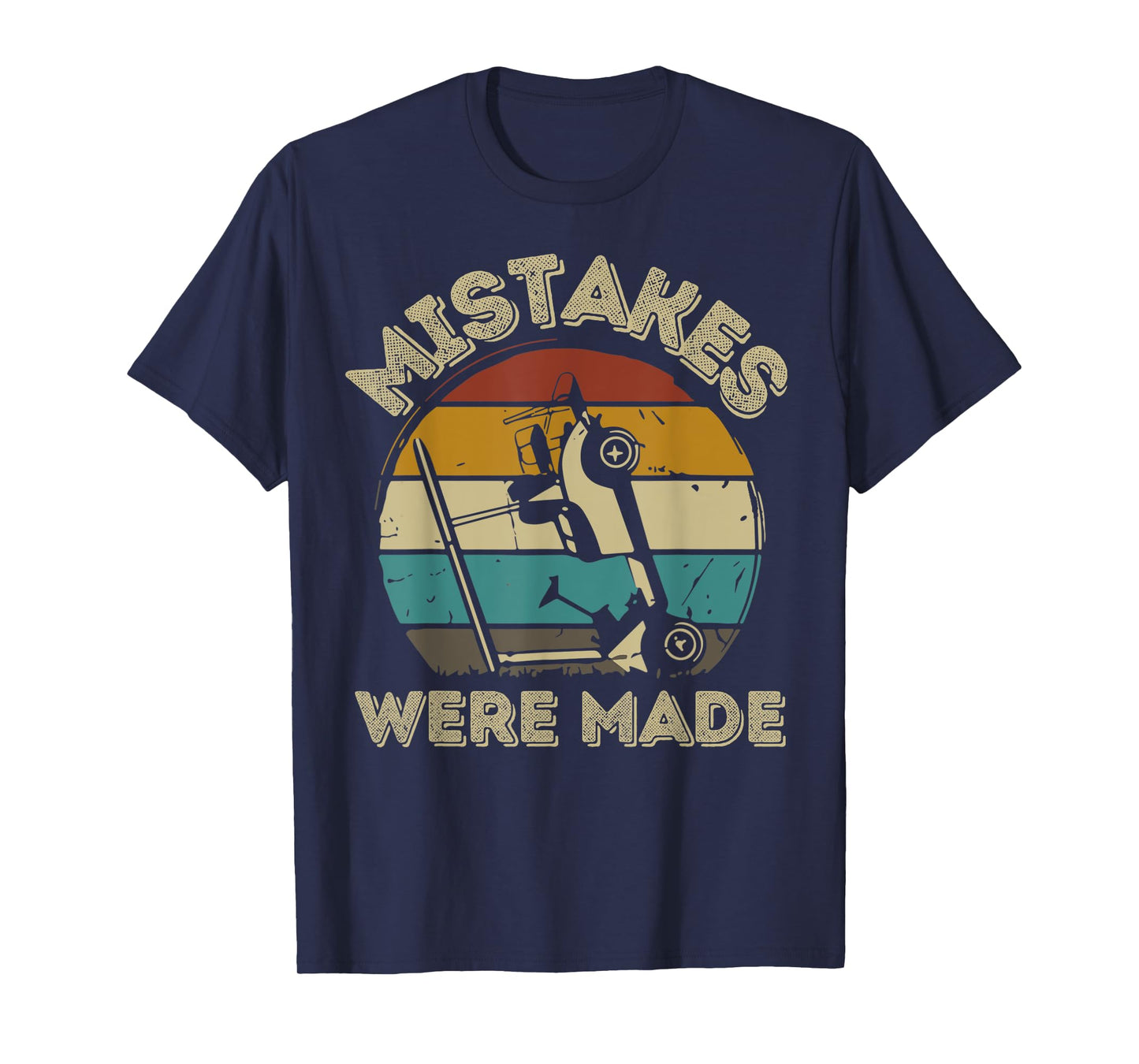Mistakes Were Made Golf Cart Funny Golfing Cart For Golfer T-Shirt