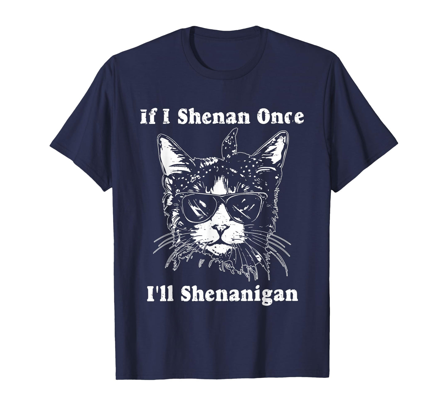 Cat Retro If I Shenan Once I'll Shenanigan Funny Christmas T-Shirt