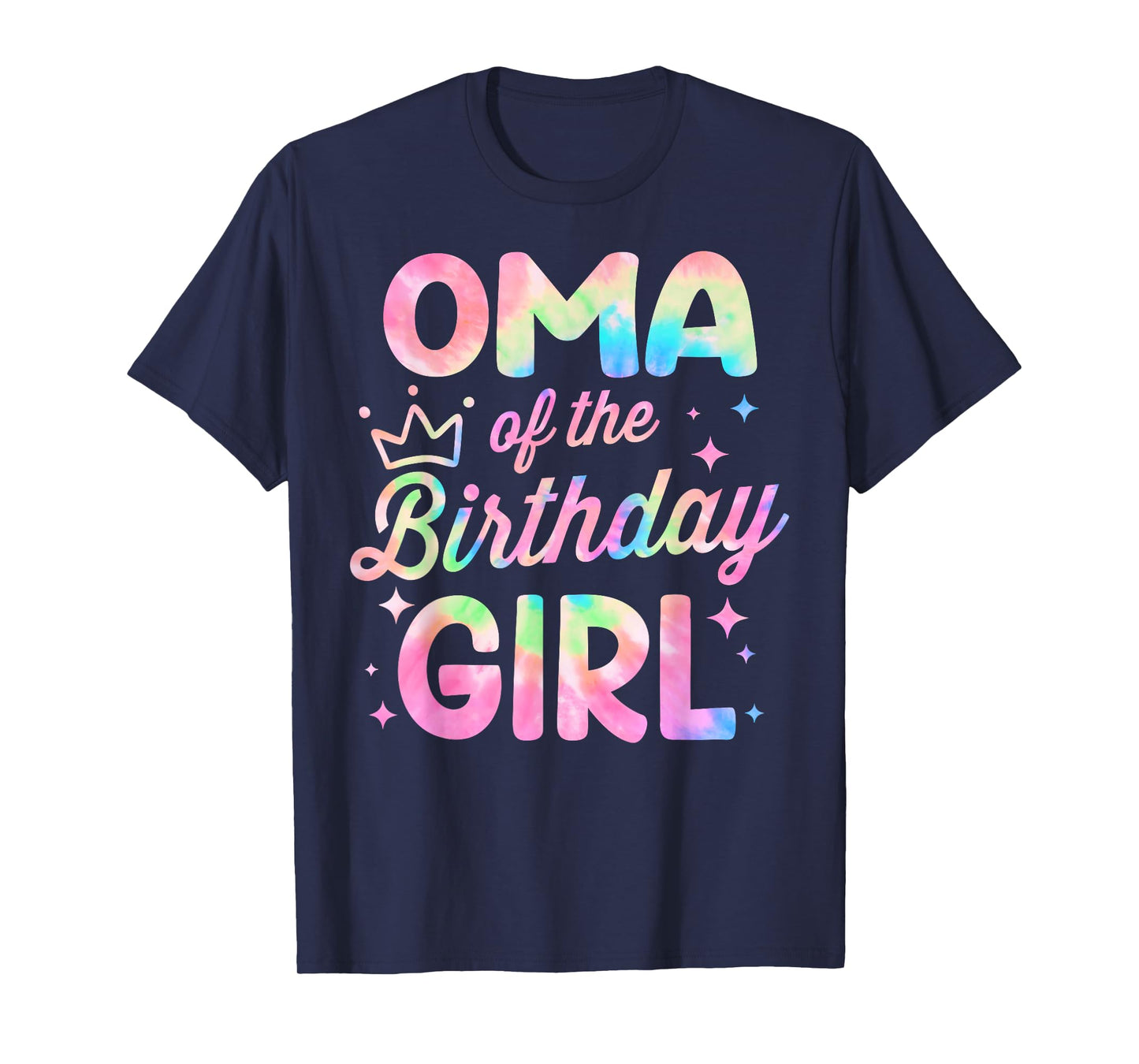 Oma Of The Birthday Girl Tie Dye Bday Party T-Shirt