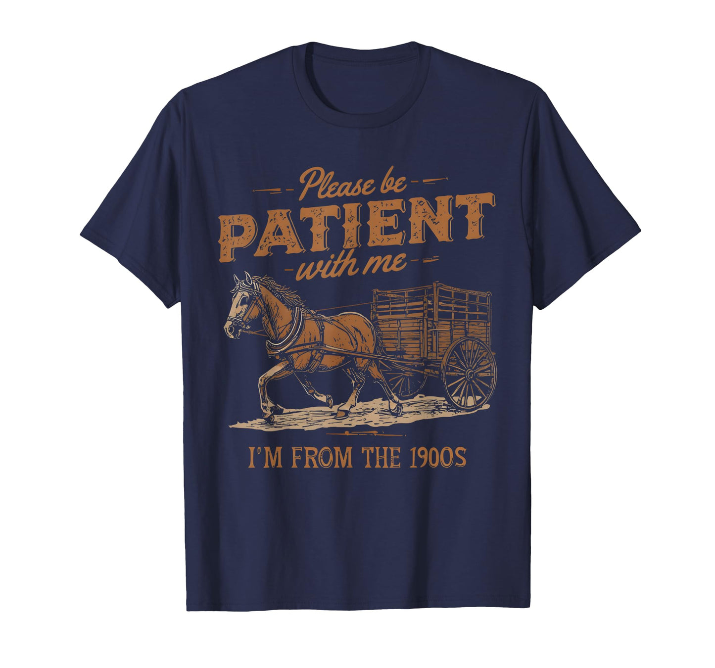 Please Be Patient with Me I'm from the 1900s vintage T-Shirt