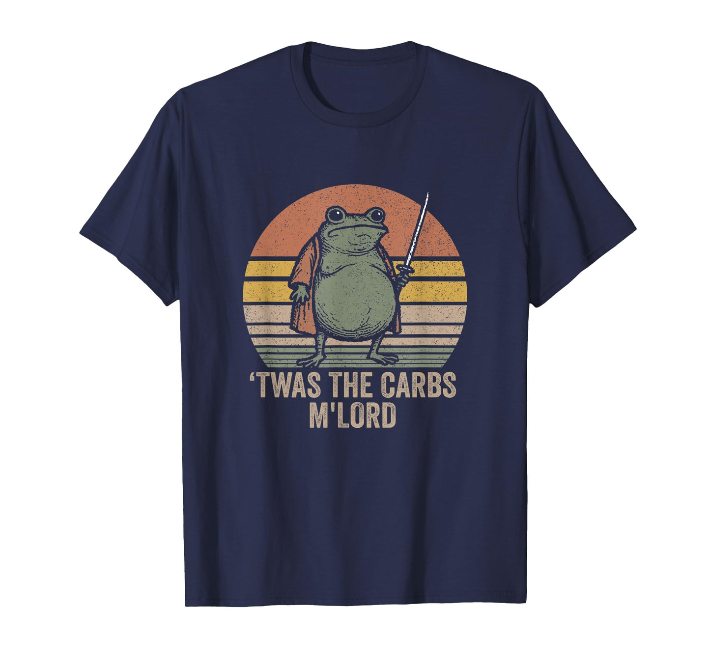TWAS The Carbs M'Lord Funny Frog Meme Frog Warrior Retro T-Shirt