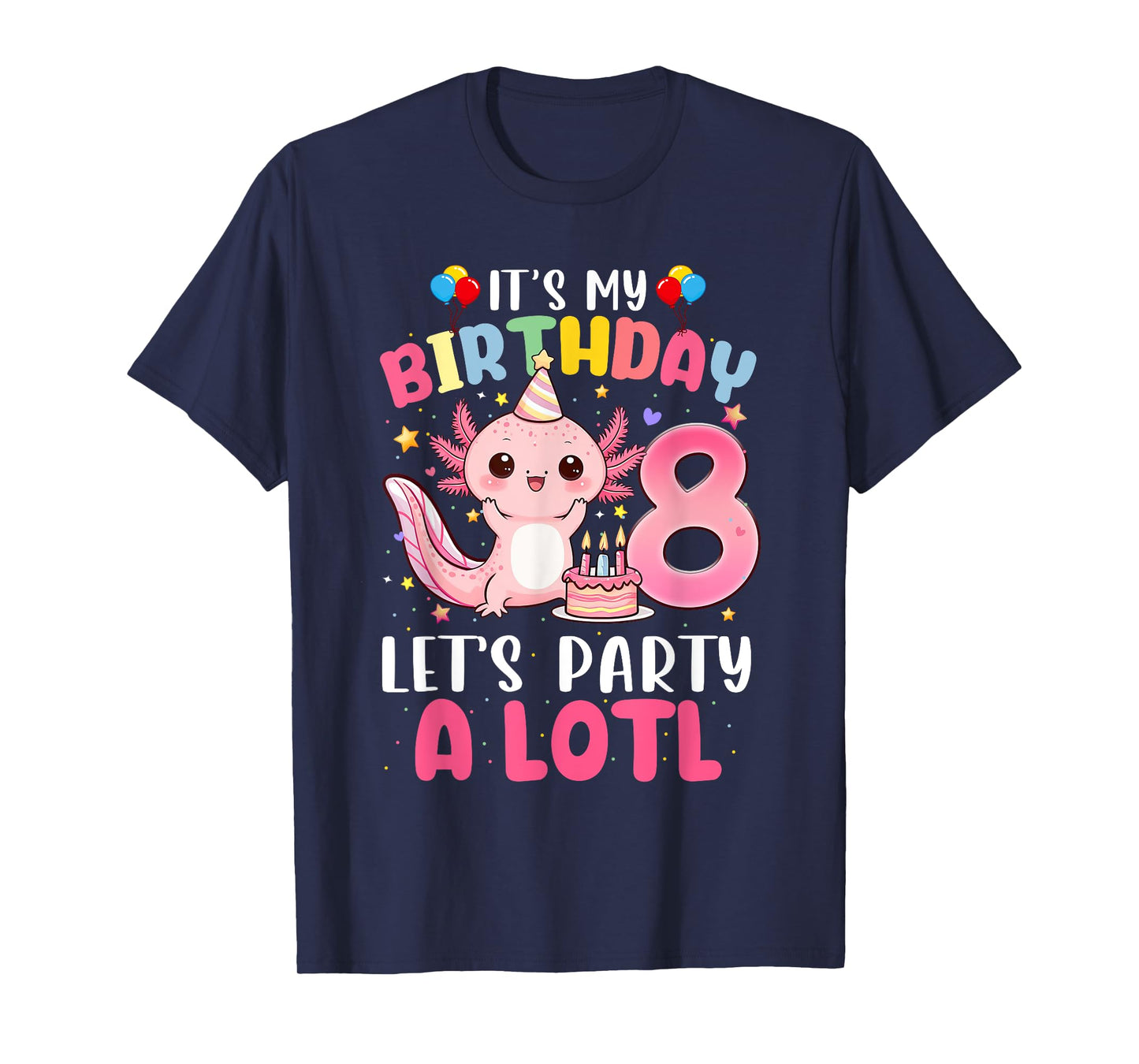 I'm 8th Birthday Axolotl Party 8 Years Old Gifts Girls Teens T-Shirt