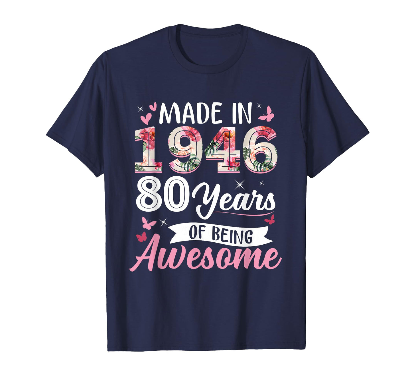 80 Years Old Born in 1946 Funny Floral 80th Birthday Women T-Shirt