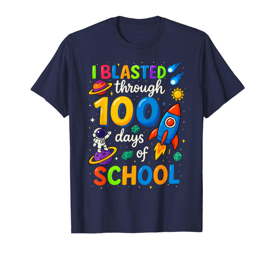 100 Days of School I Blasted Through 100 Days Teacher Kids T-Shirt