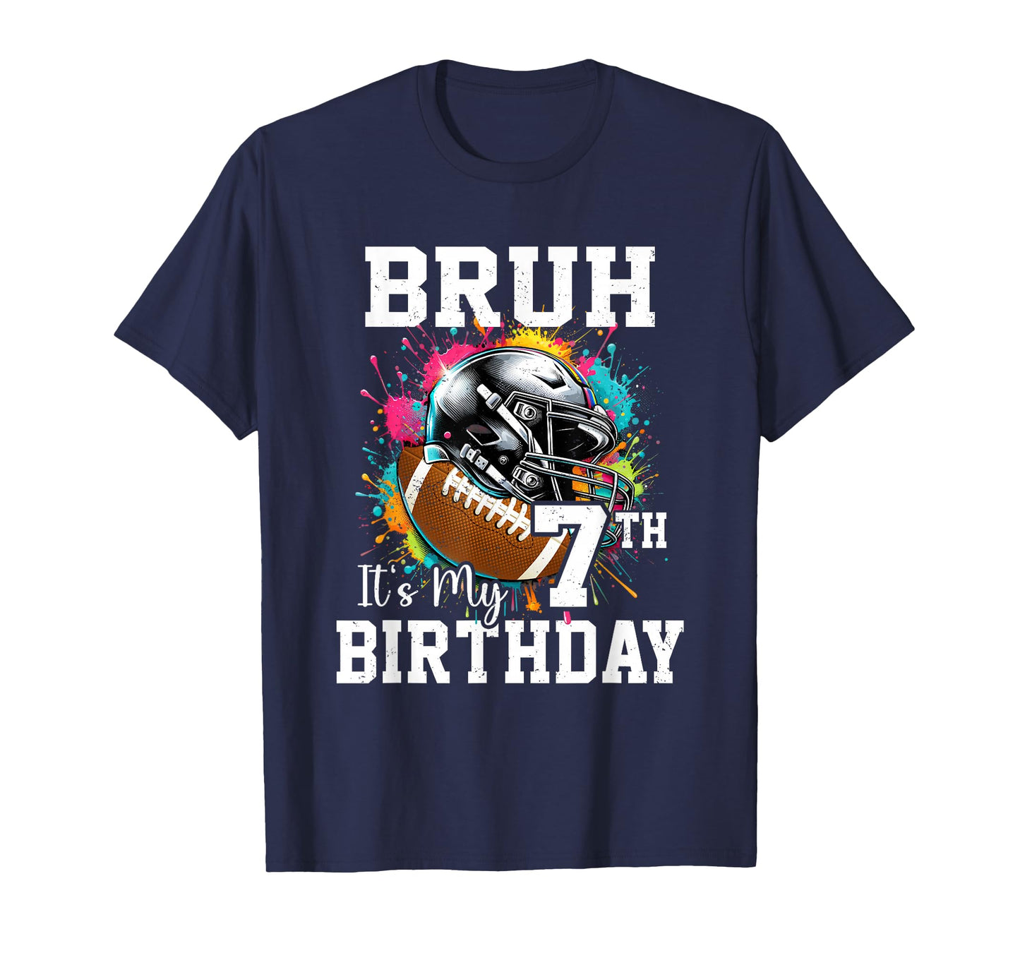 Bruh It's My 7th Birthday 7 Years Old Football Player T-Shirt