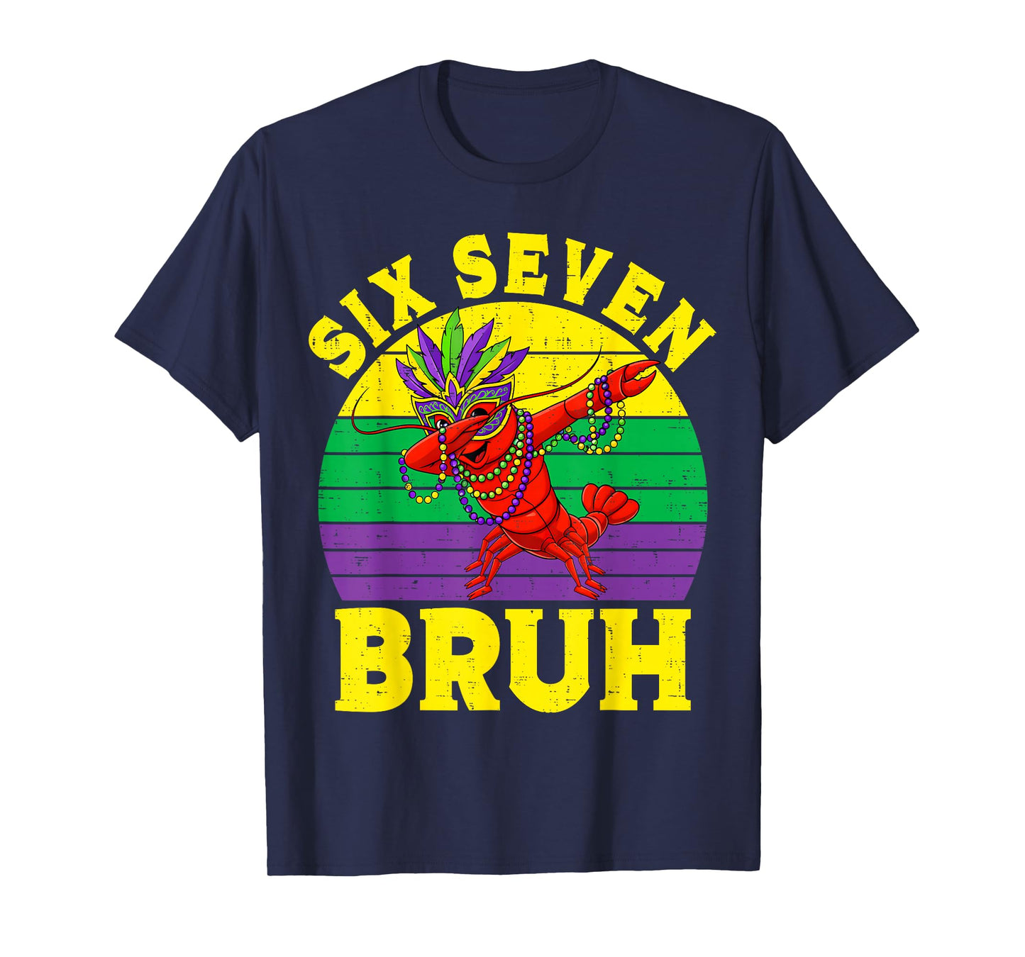 67 Mardi Gras Crawfish 6 7 Beads Six Seven Carnival Costume T-Shirt