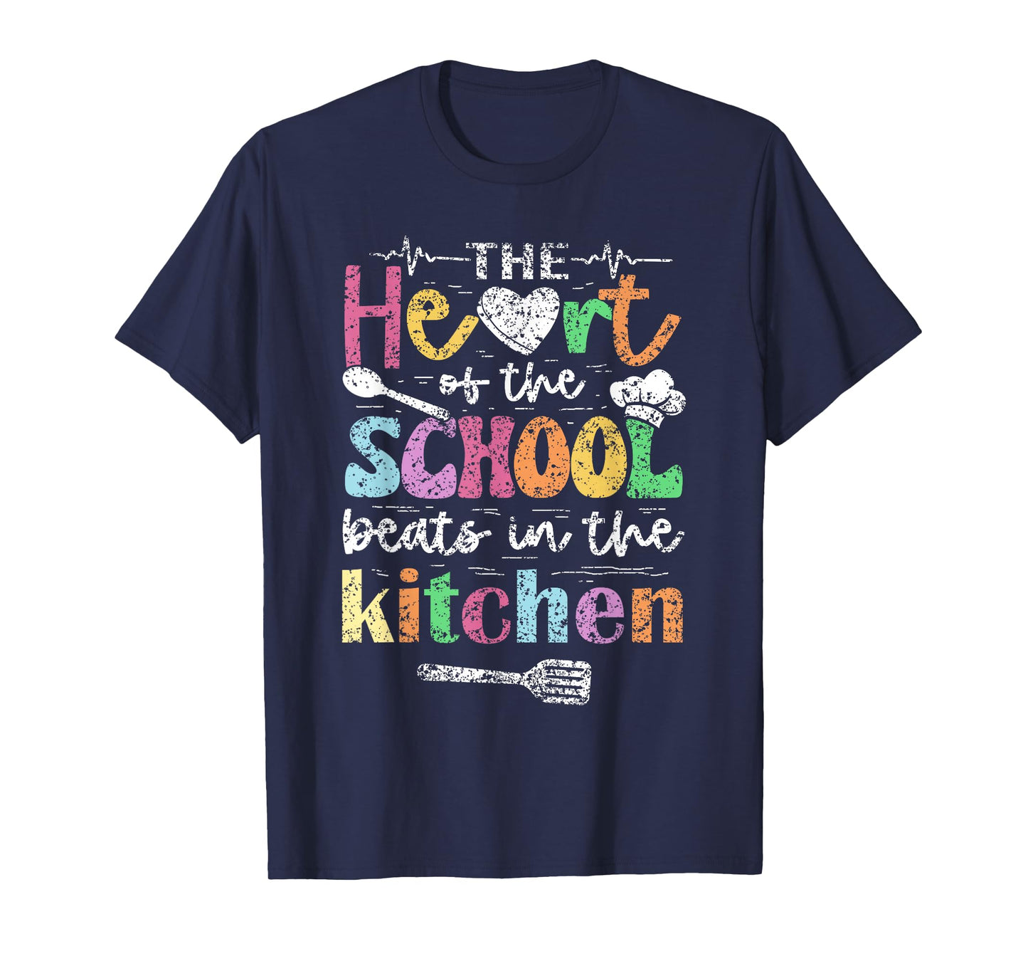 The Heart Of The School Beats In The Kitchen Lunch Lady T-Shirt
