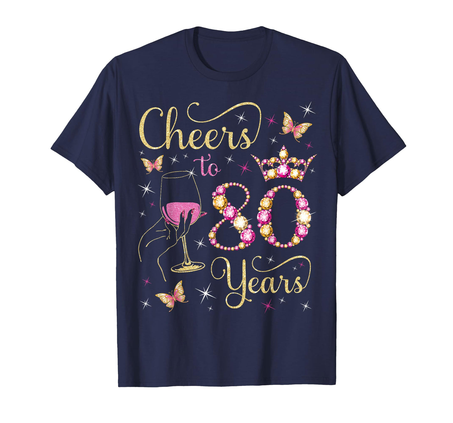 Cheers to 80 Years, 80th Queen's Birthday, 80 Years Old Bday T-Shirt