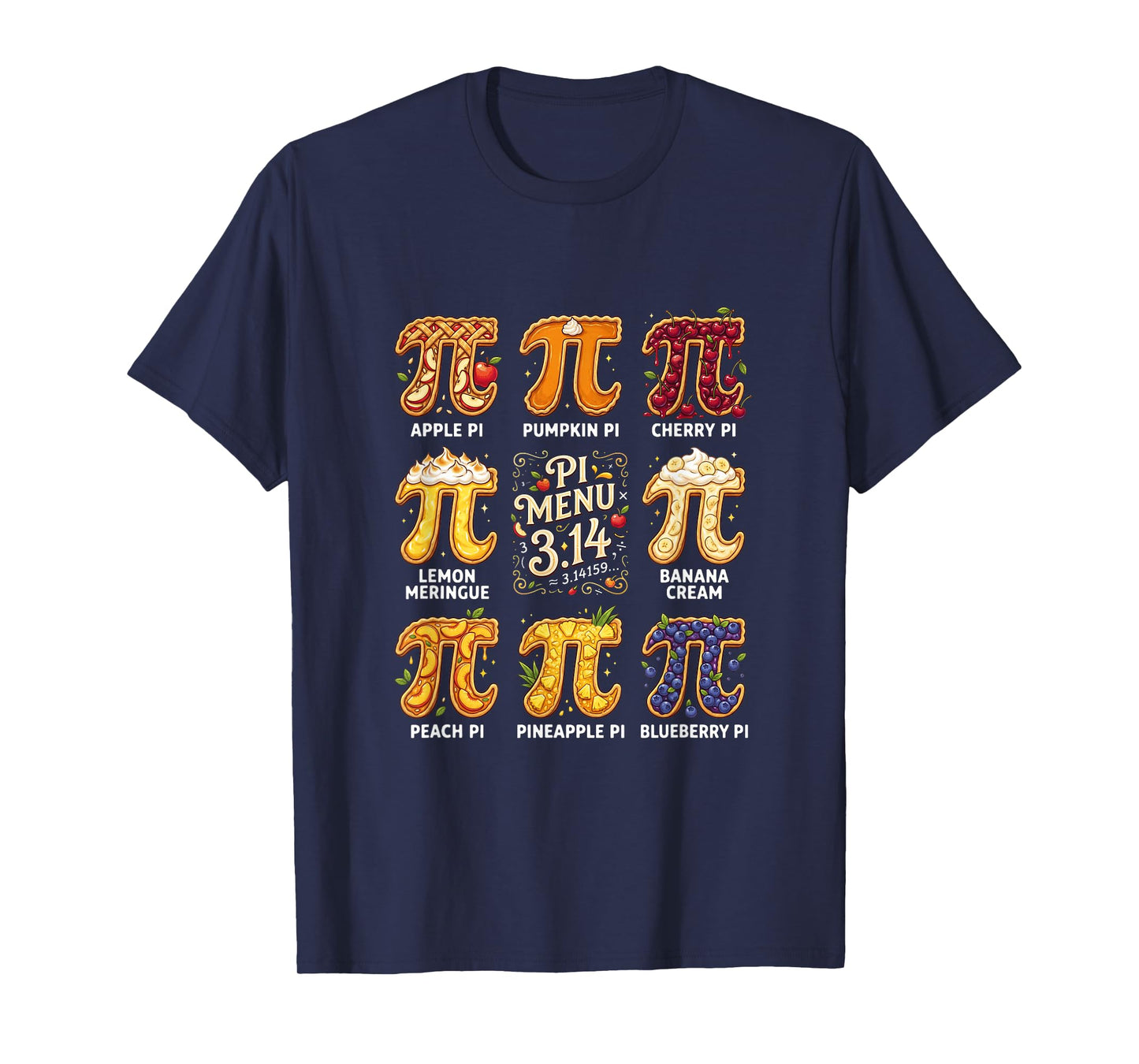 Pi Day 3.14 Pi Menu Funny Fruit Pie Menu Teachers Math Lover T-Shirt