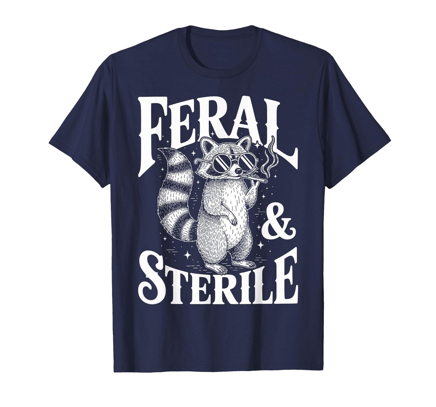 Feral & Sterile Raccoon Childfree Hysterectomy Vasectomy T-Shirt