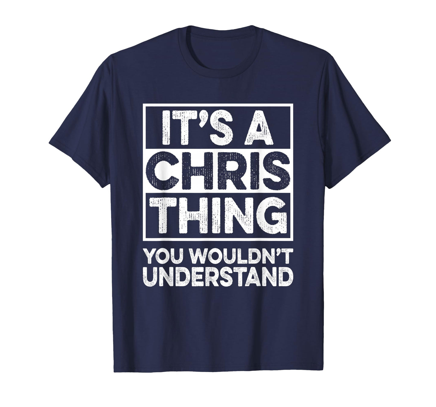 It's A CHRIS Thing You Wouldn't Understand Shirt CHRIS T-Shirt