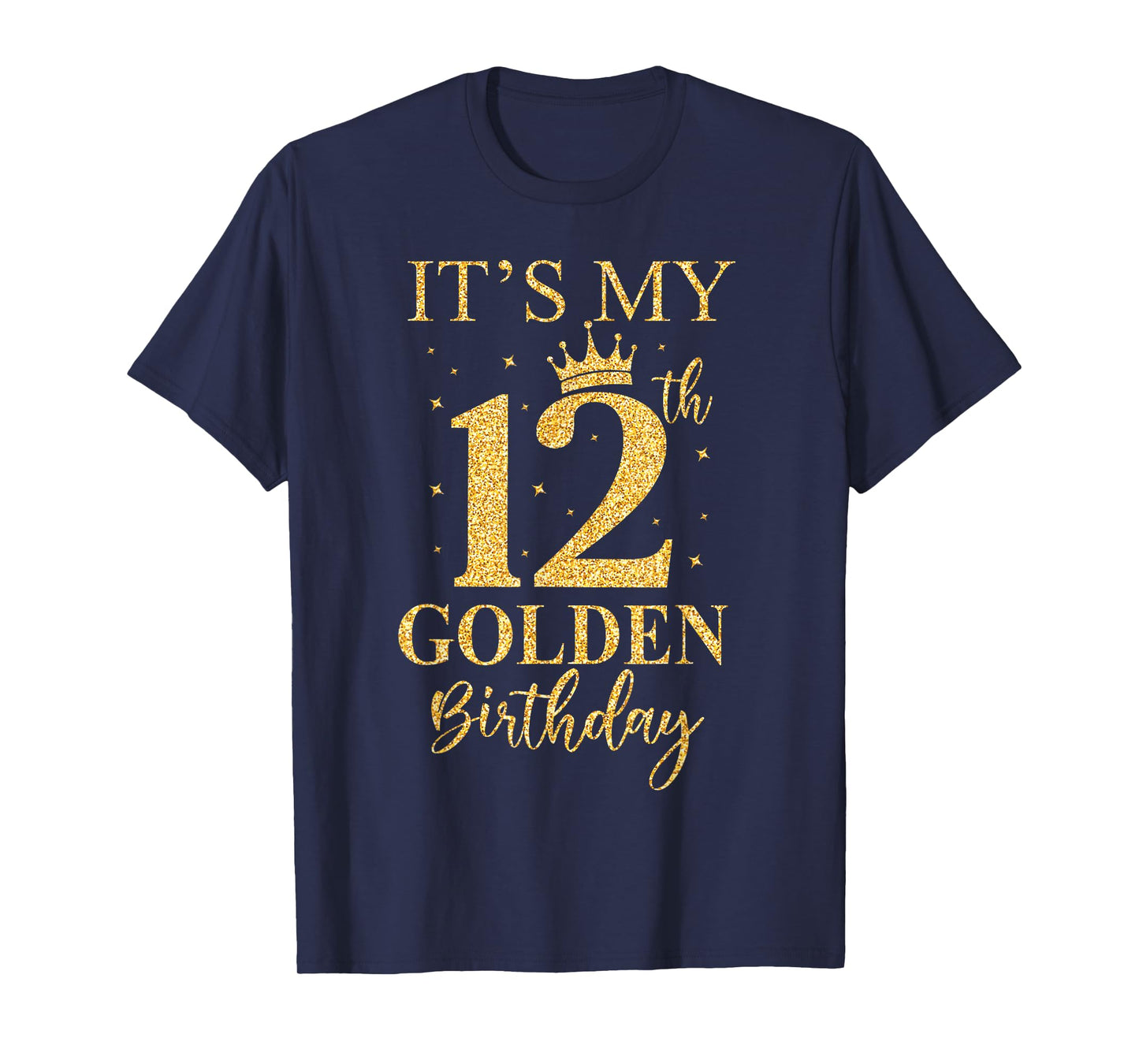 It's My 12th Golden Birthday 12 Year Old Bday Kids Born 2014 T-Shirt