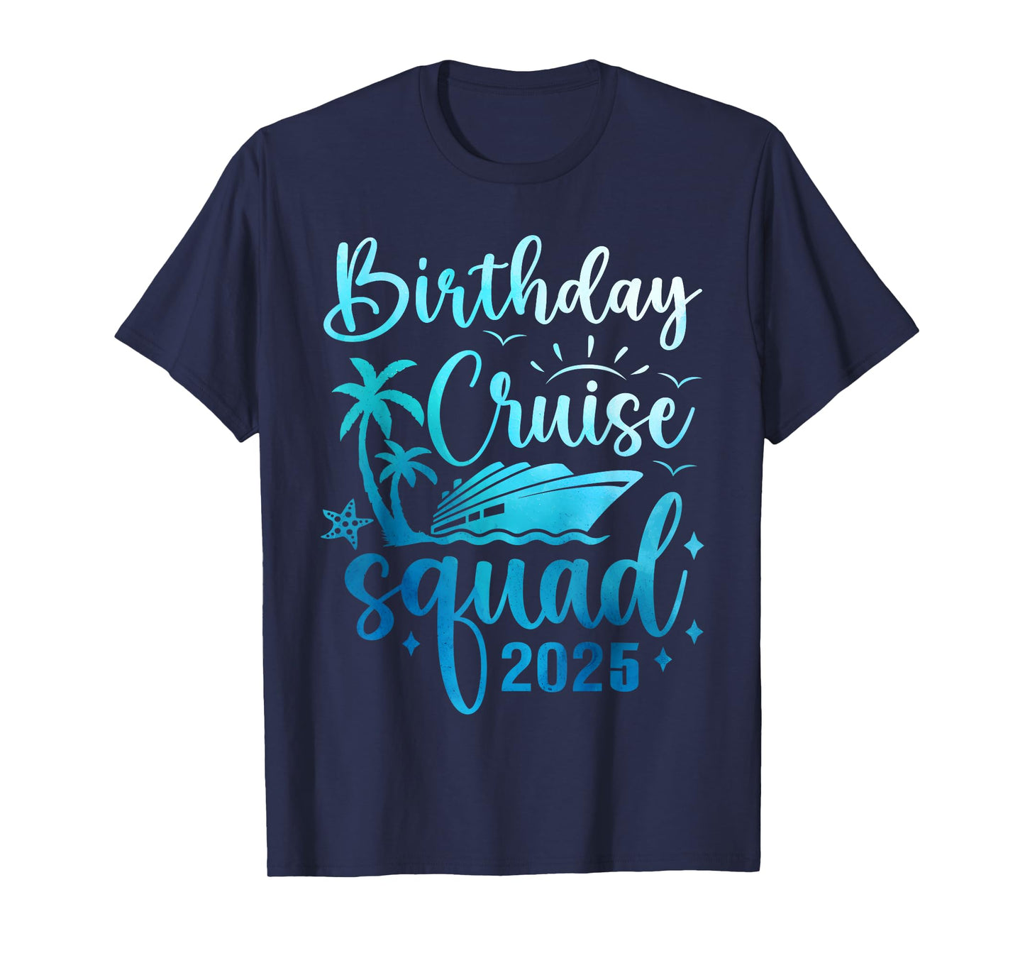 Birthday Cruise Squad 2025 Funny Birthday Cruise 2025 T-Shirt
