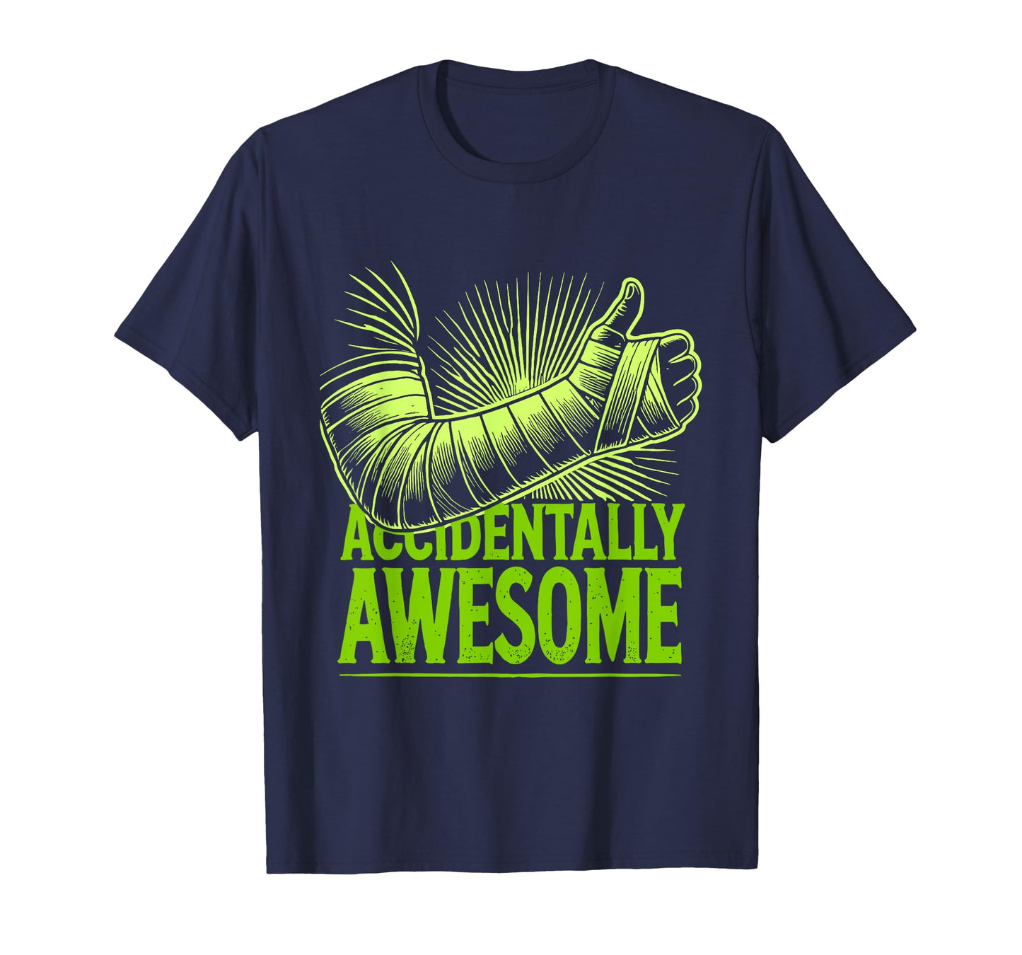 Recovery Accidentally Awesome Broken Arm Surgery T-Shirt