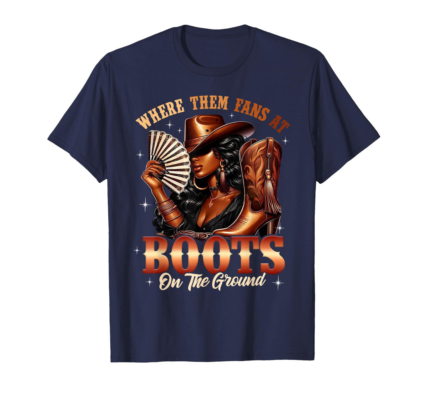 Boots On The Ground Cowgirl Black Women Africa Black History T-Shirt
