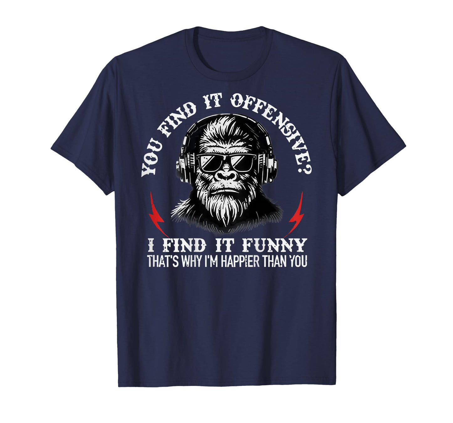 You Find It Offensive I Find It Funny Monkey On Back T-Shirt