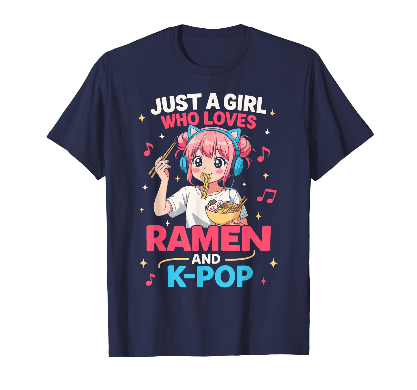 Just A Girl Who Loves Ramen and K-pop Funny Kpop Lover T-Shirt