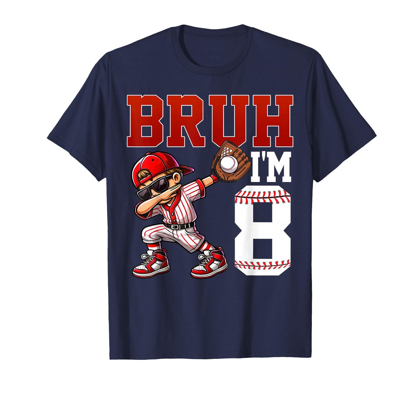 Bruh I'm 8 Baseball 8th Bday Party 8 Years Old T-Shirt