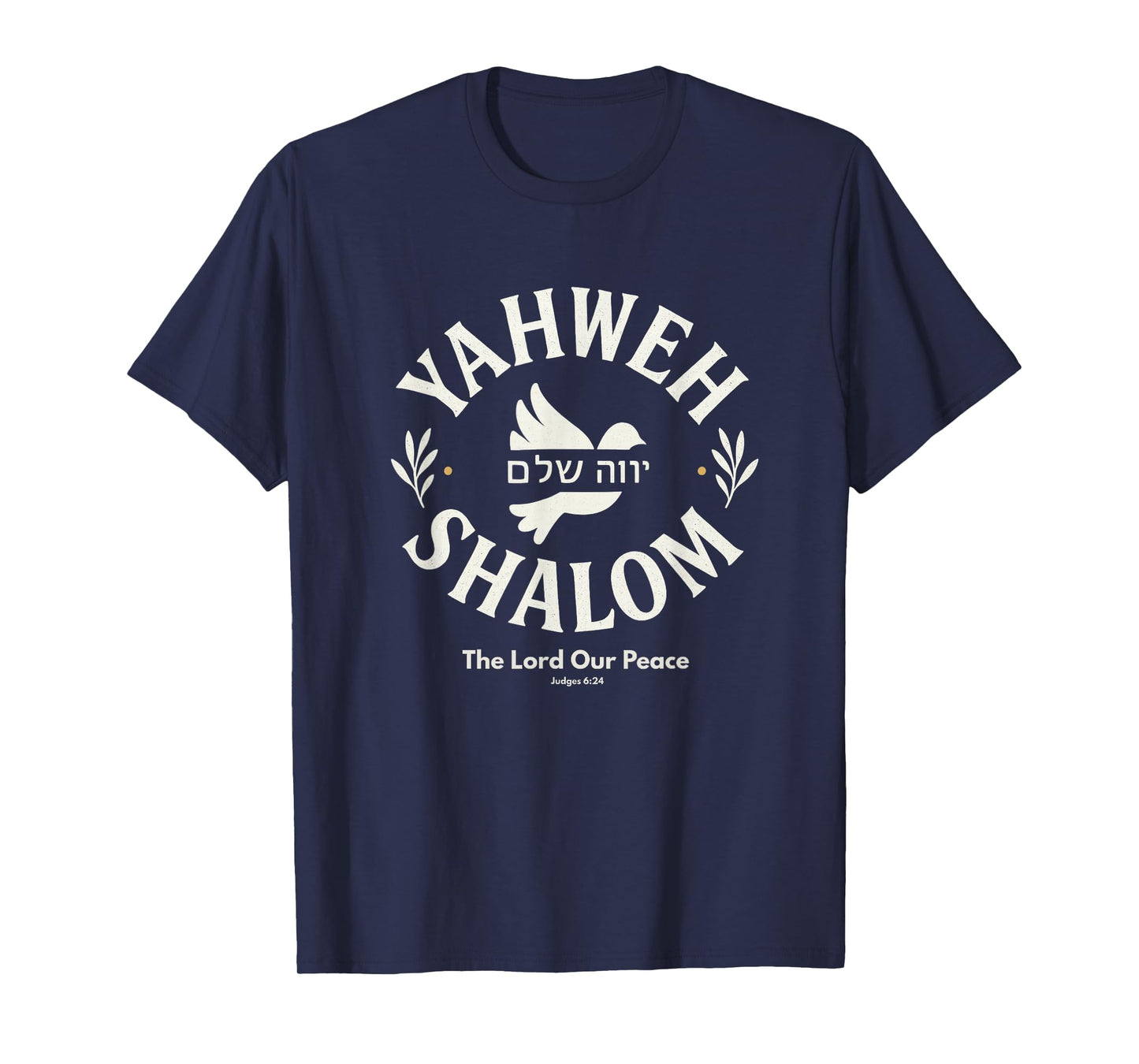 Yahweh Shalom - The Lord Our Peace | Judges 6:24 Hebrew T-Shirt
