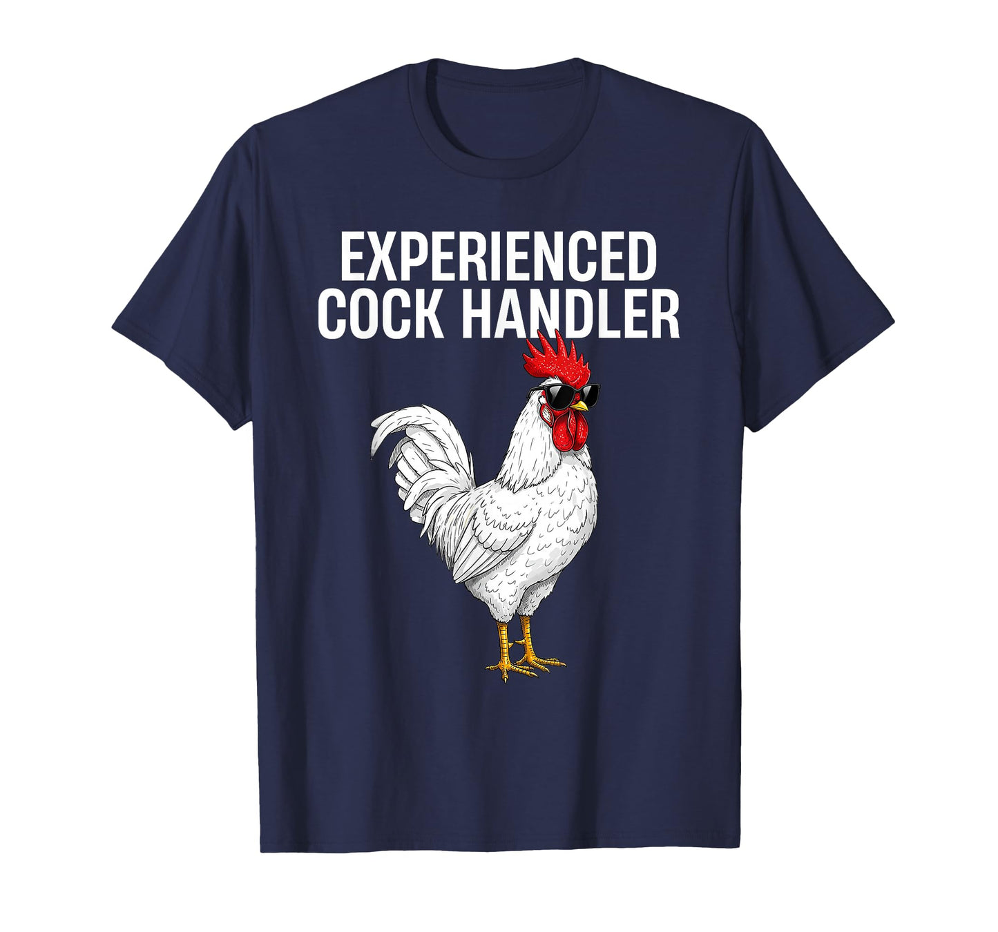 Experienced Cock Handler Funny Adult Humor Inappropriate T-Shirt