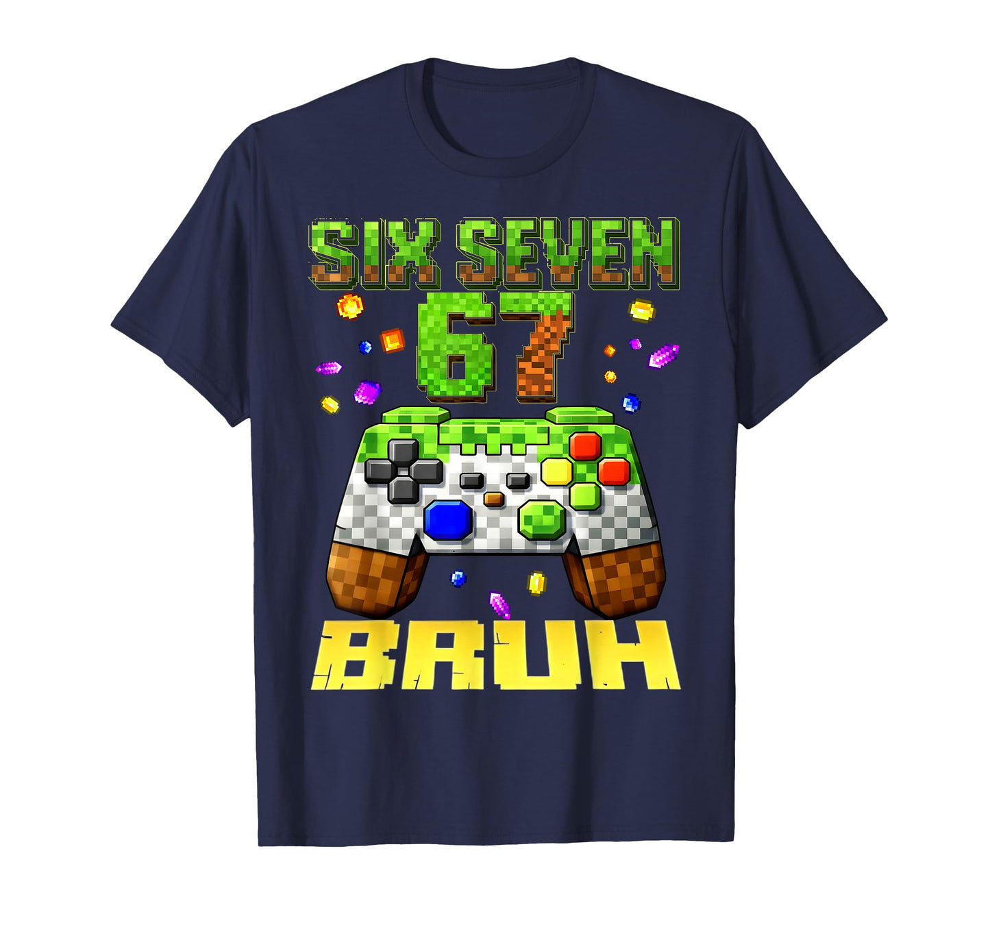 Six Seven 67 Bruh Pixel Gamer Birthday Boy for Boys Kid Teen T-Shirt