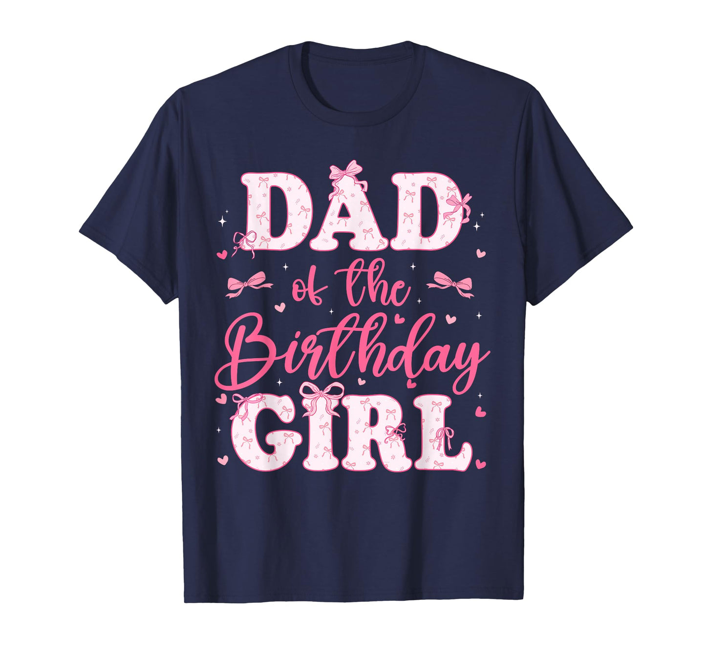 Dad Of The Birthday Girl Coquette Bow Birthday Family T-Shirt