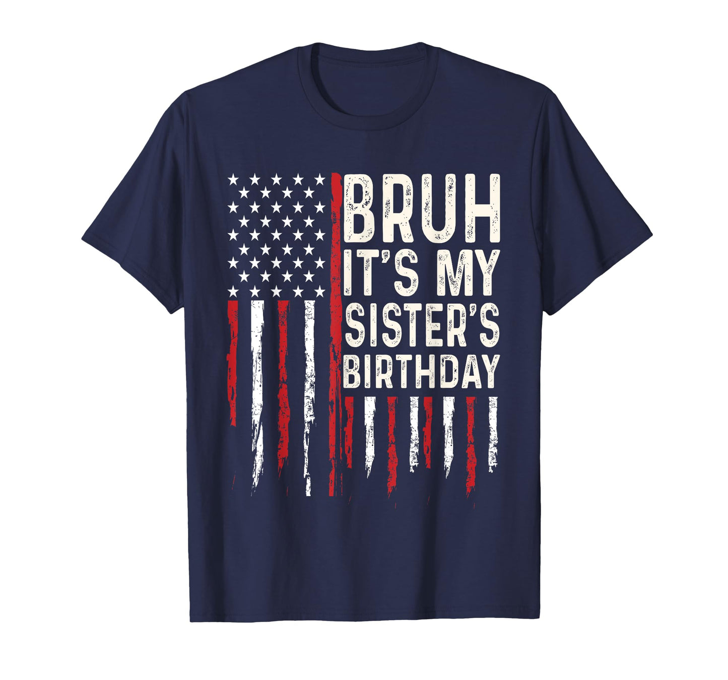 Bruh It's My Sister's Birthday Boy Family Party Bday T-Shirt