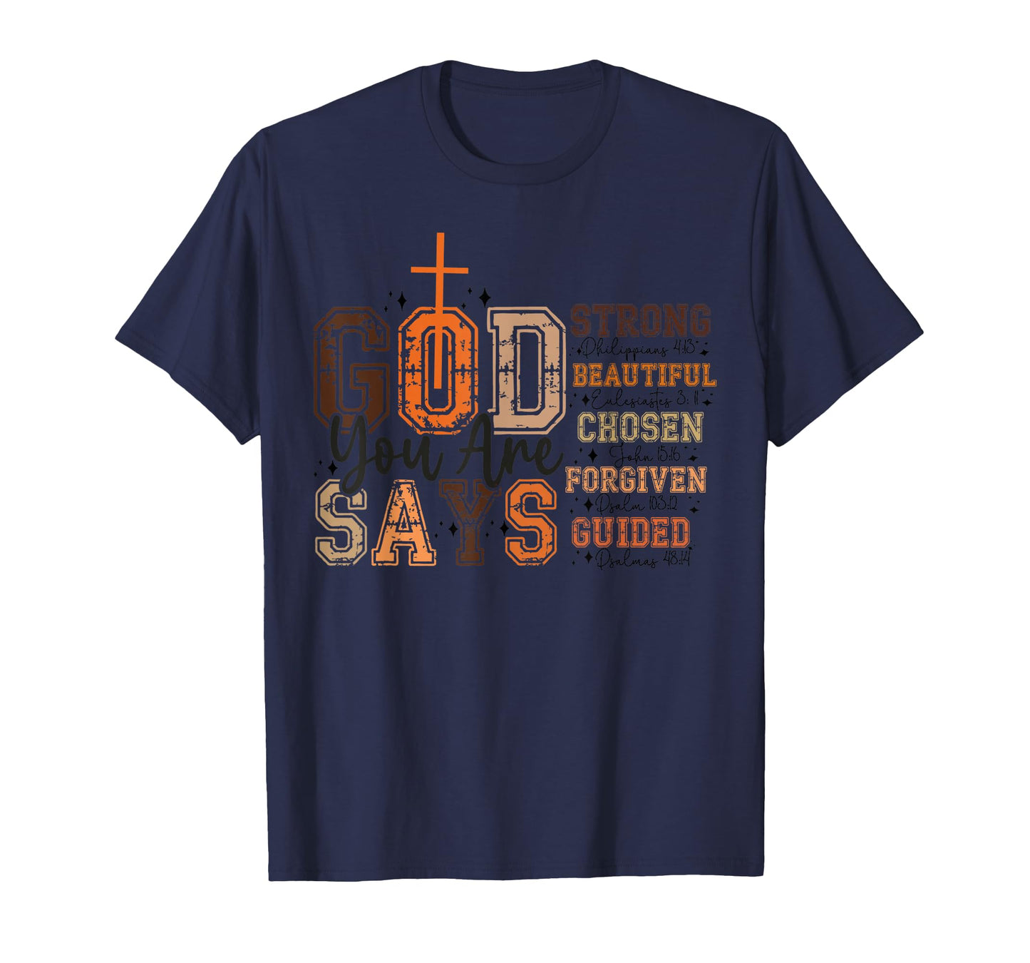 God Says You are Strong Beautiful Chosen T-Shirt