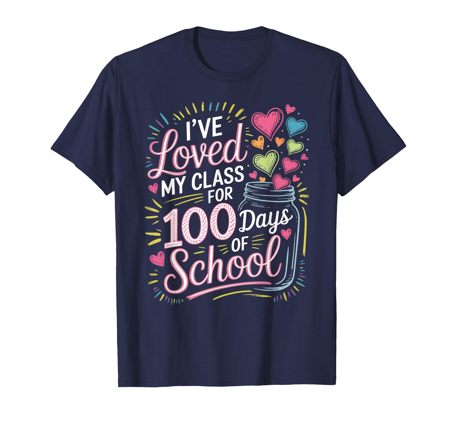 I've Loved My Class for 100 Days of School Valentines Day T-Shirt