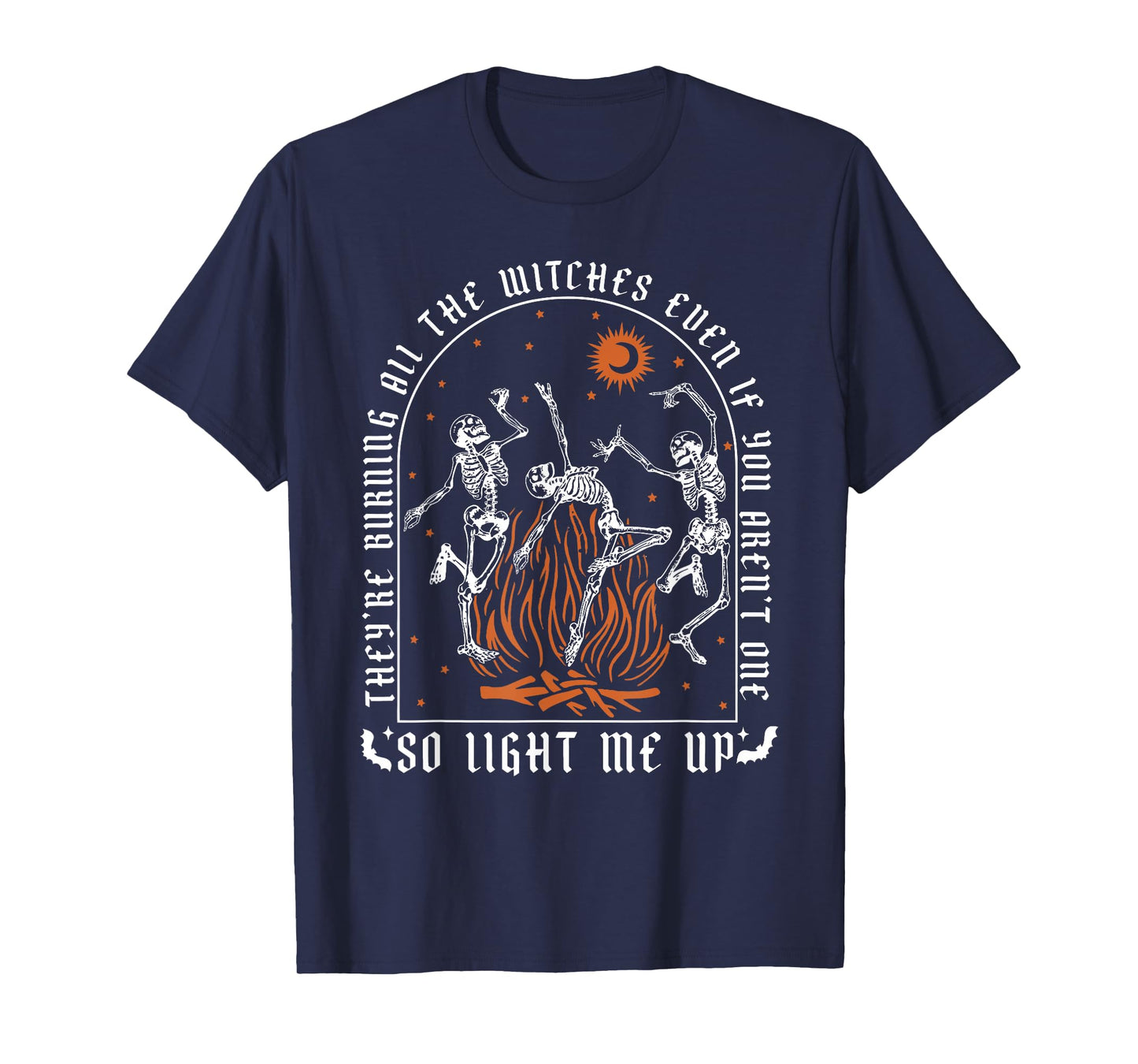 They're Burning All The Witches Spooky Witch Happy Halloween T-Shirt
